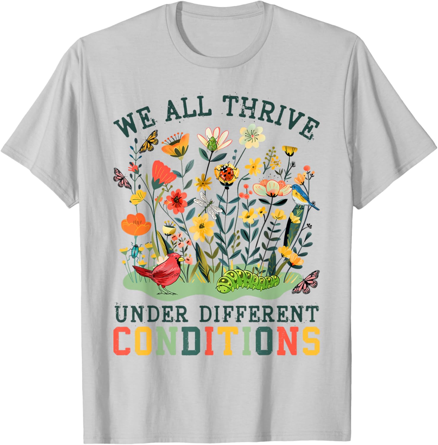 Cute Neurodiversity T-Shirt We All Thrive Under Different Conditions - 5