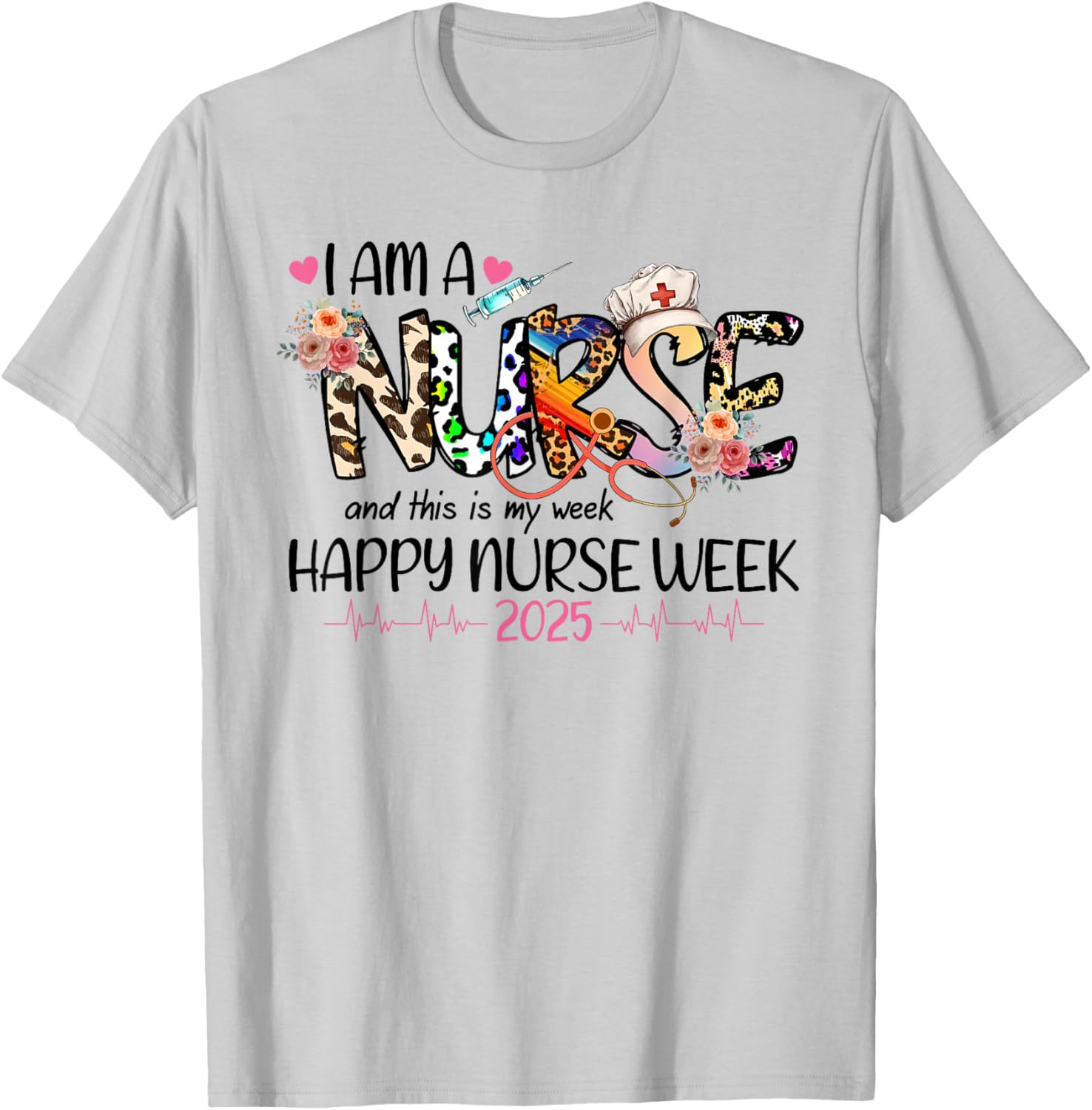 Happy Nurse Week 2025 T-Shirt for Proud Nurses - A Classy Gift Idea - 6