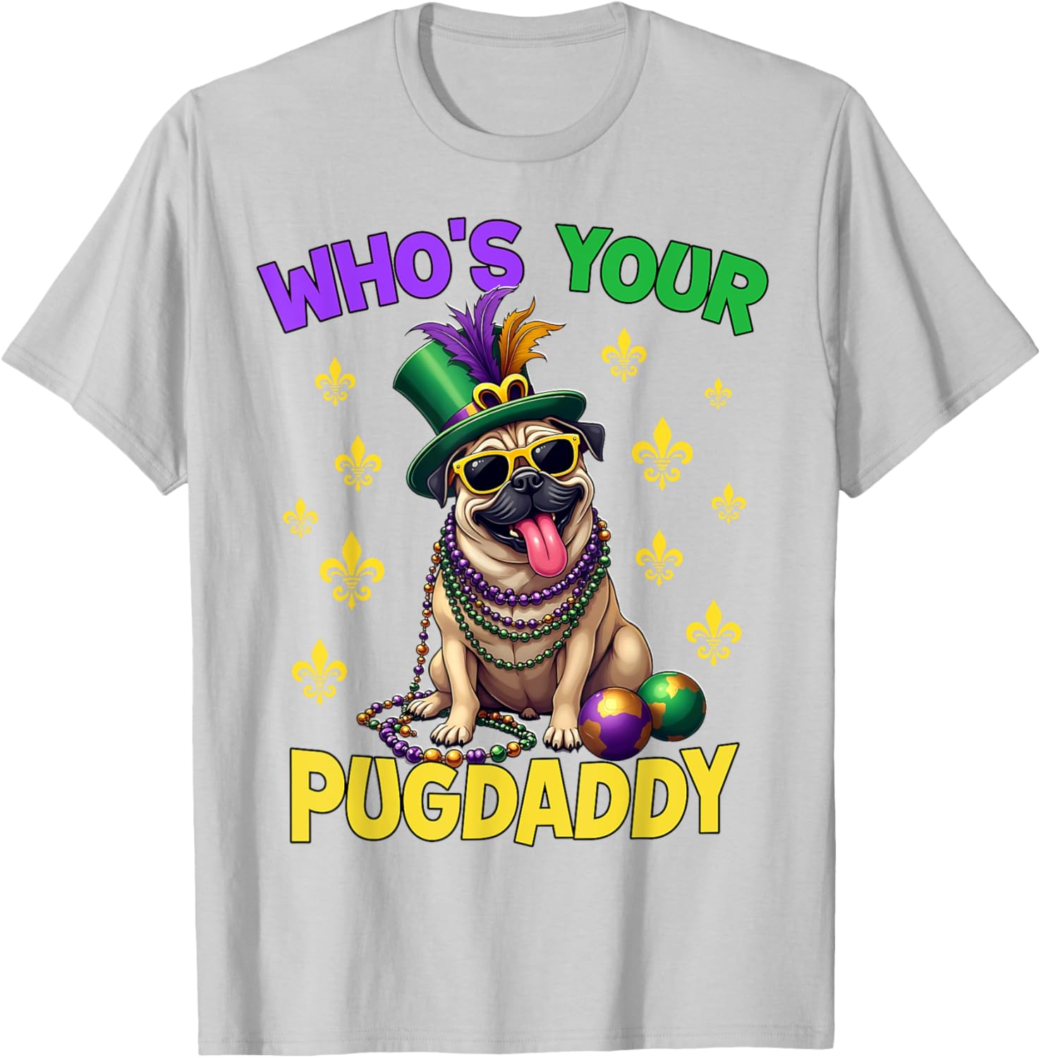Pug Dad Mardi Gras T-Shirt Fun and Festive Pug Lover Apparel - 22