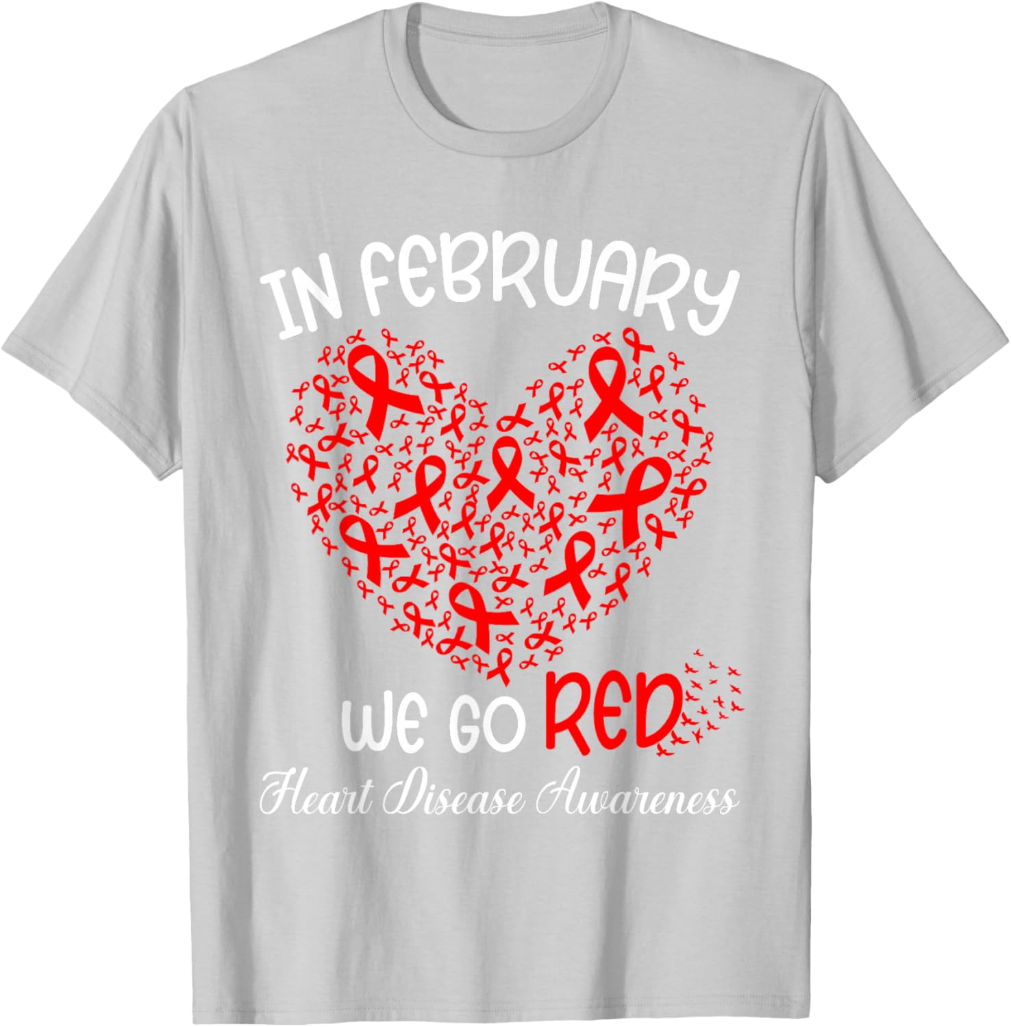 Go Red T-Shirt for American Heart Month in February - Support Heart Health - 1