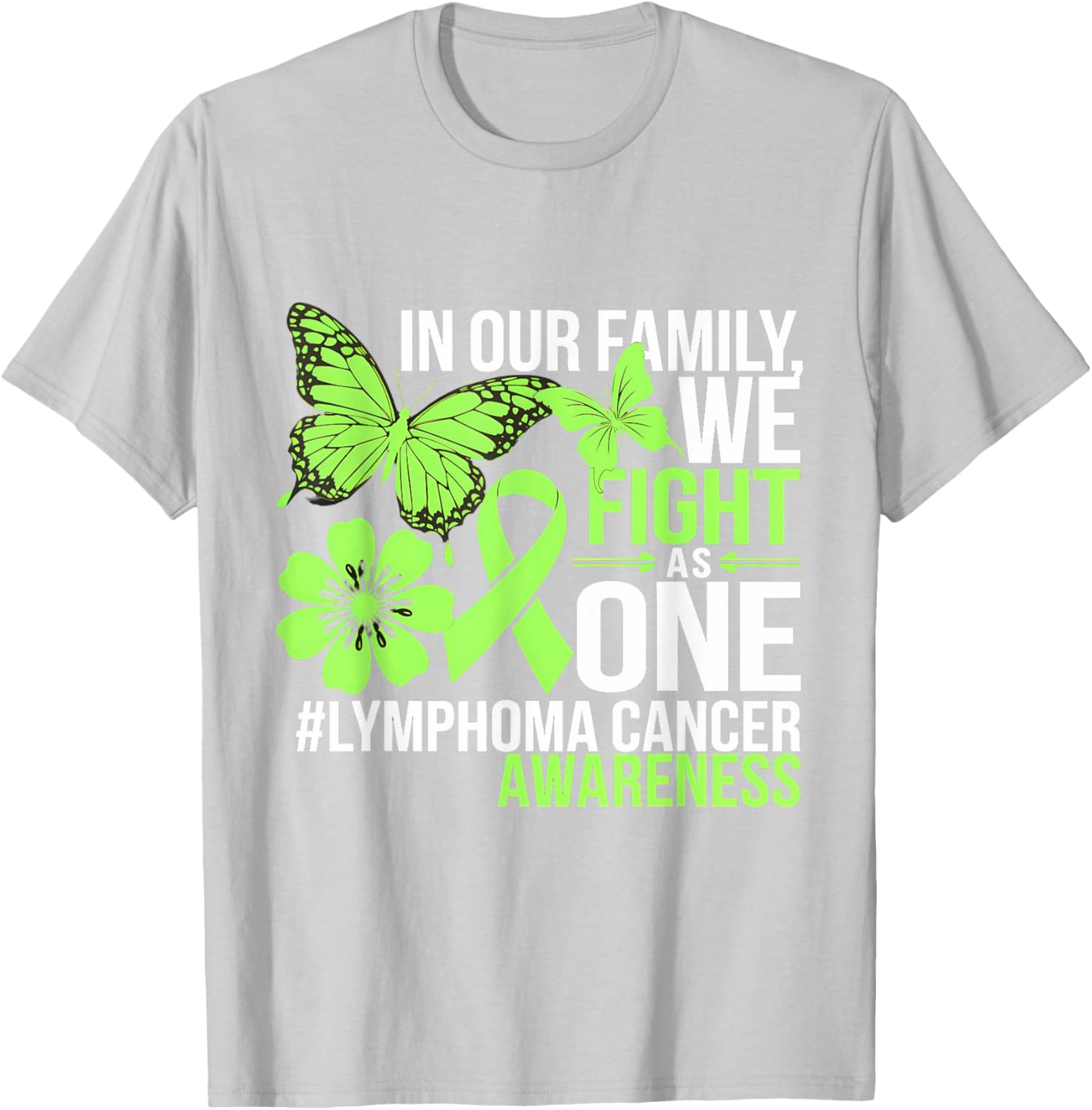 Green Ribbon Lymphoma Awareness We Fight As One T-Shirt for Supporters - 23