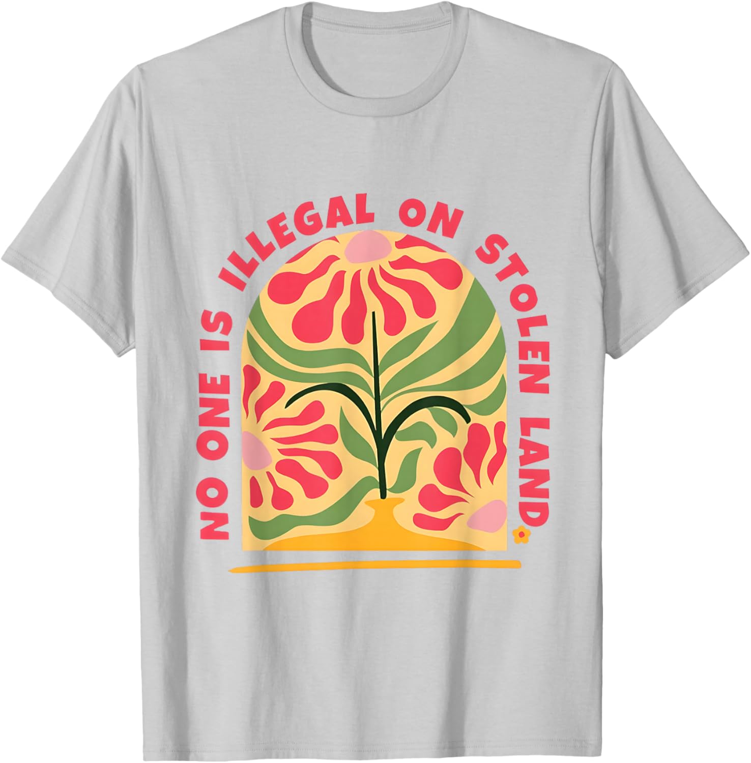 Empower Human Rights with No One Is Illegal T-Shirt on Stolen Land - 17