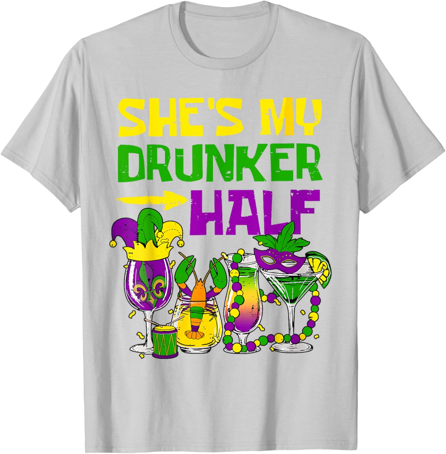 She's My Drunker Half Mardi Gras T-Shirt for Fun Party Celebrations - 13