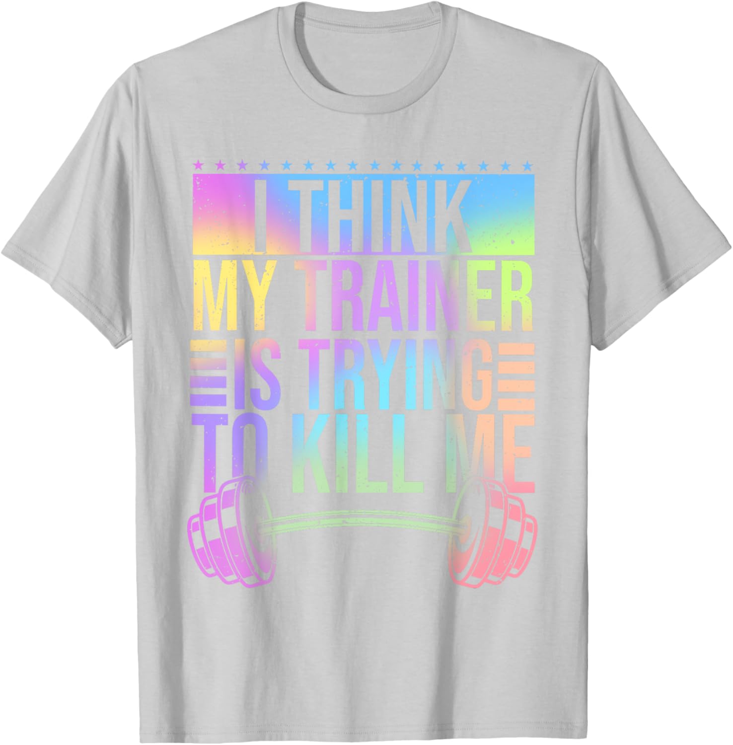 Funny Gymer T-Shirt I Think My Trainer Is Trying To Kill Me Gym Wear - 6