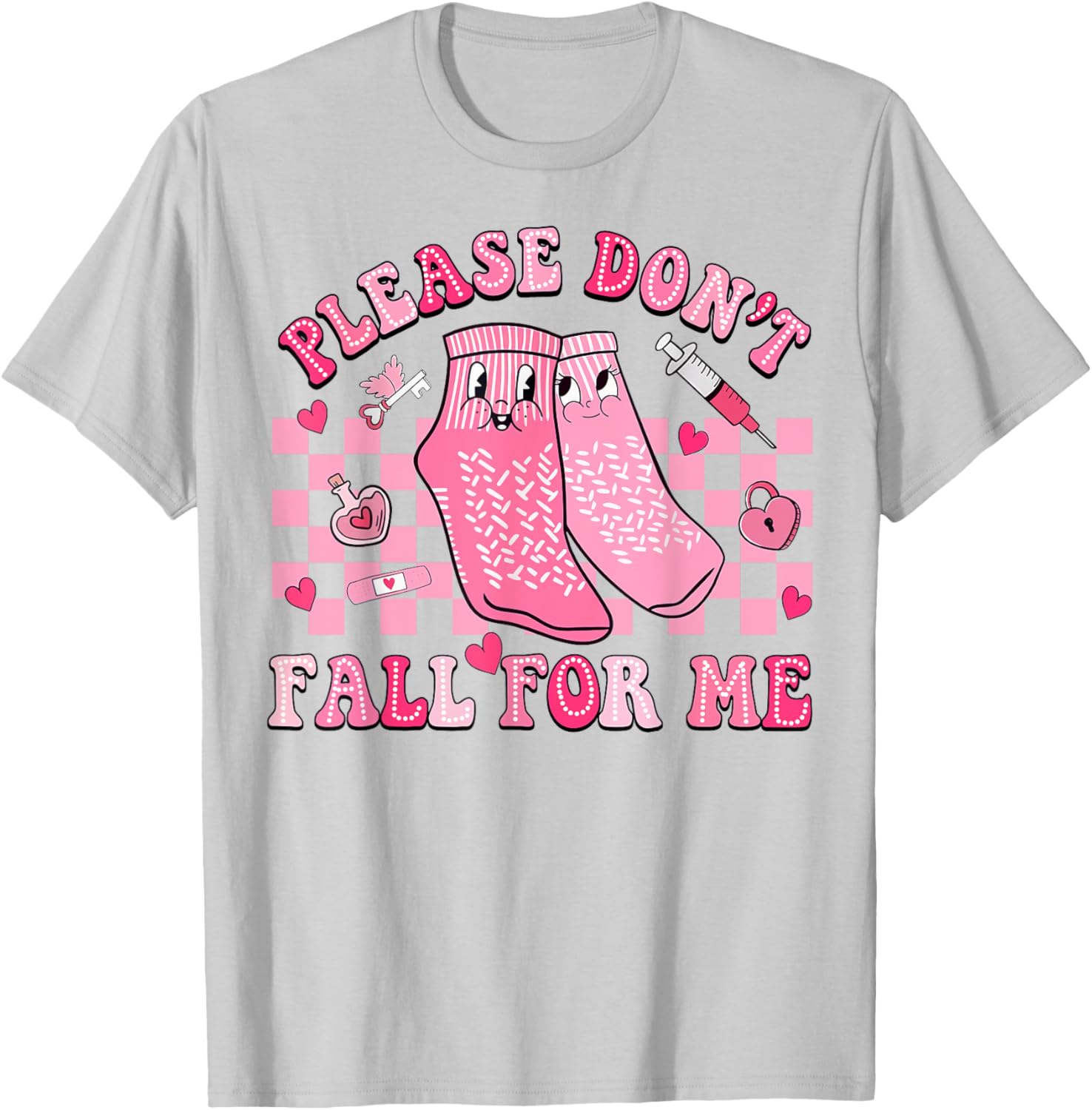 Nurse Valentine Non Slip Socks Please Don't Fall For Me T-Shirt Gift - 11
