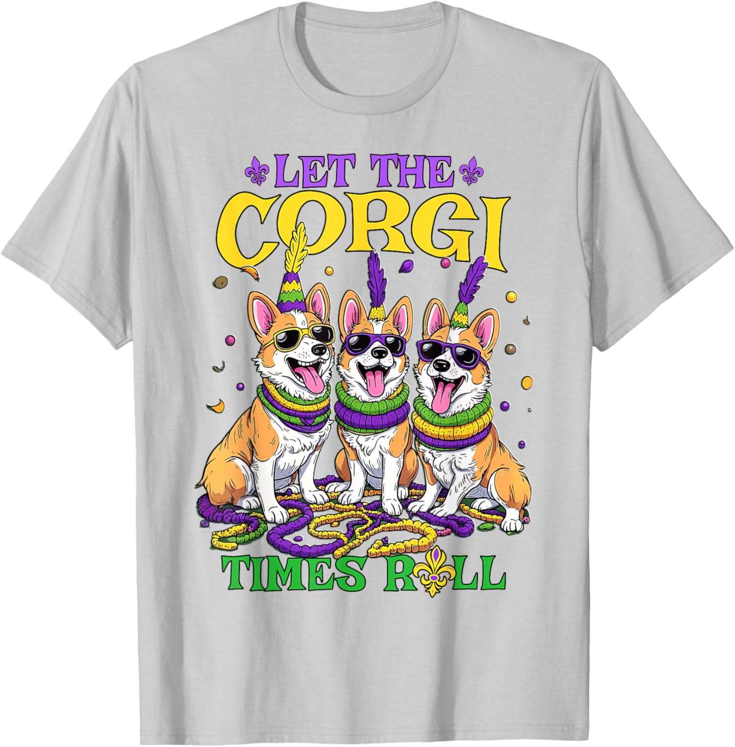 Let Corgi Times Roll Mardi Gras Corgi T-Shirt Fun Pet-Themed Apparel - 15