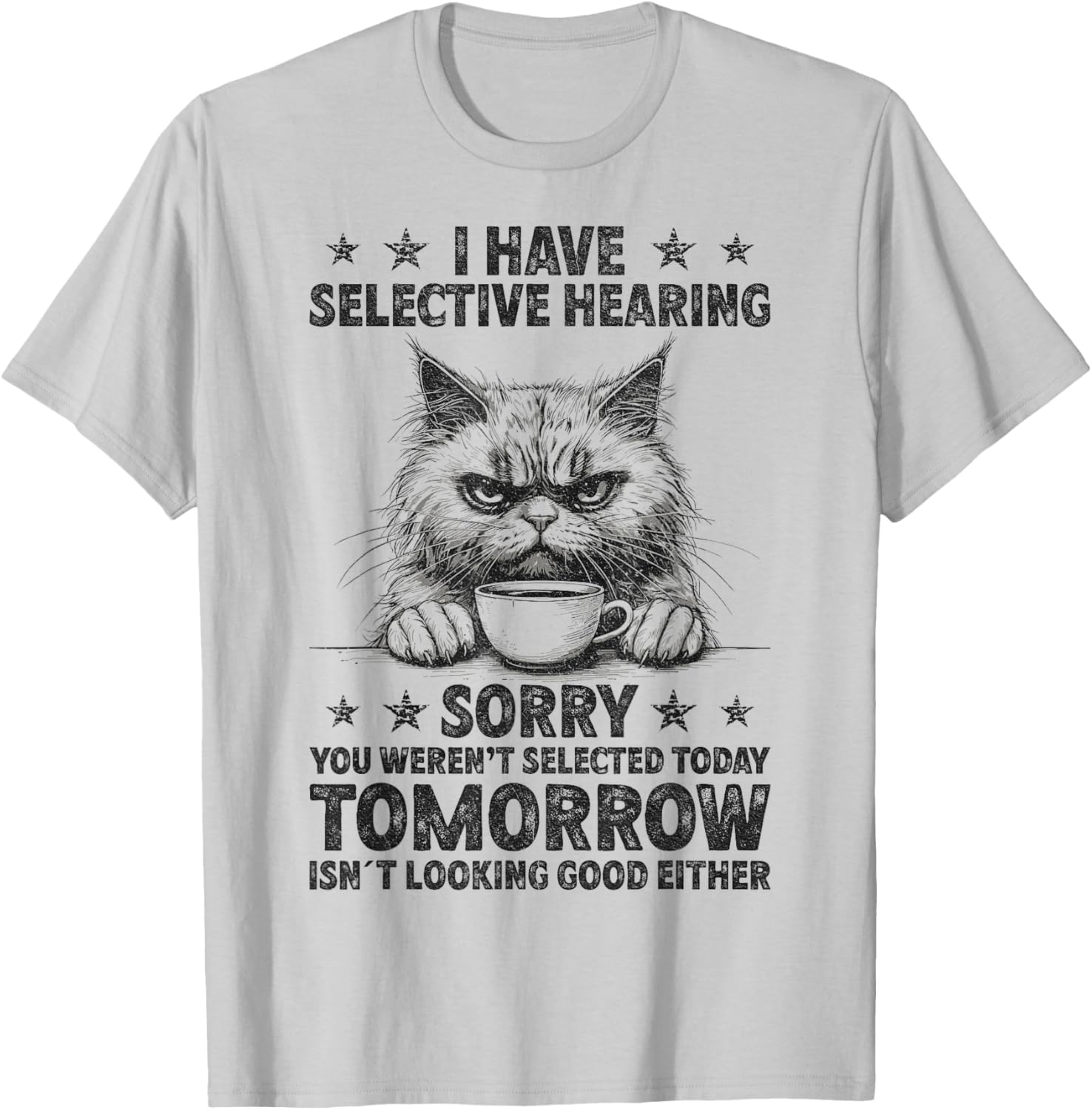 Funny Selective Hearing Cat Humor T-Shirt for Men and Women - 7