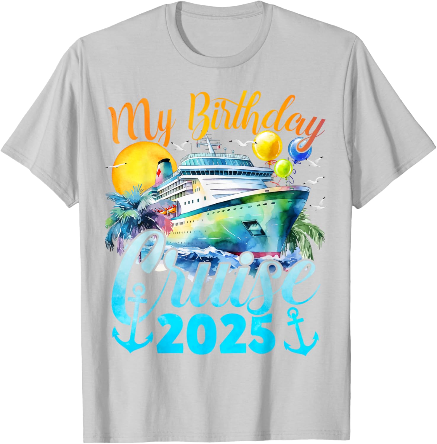 My Birthday Cruise 2025 Fun Ship Party Vacation T-Shirt for Celebrations - 23