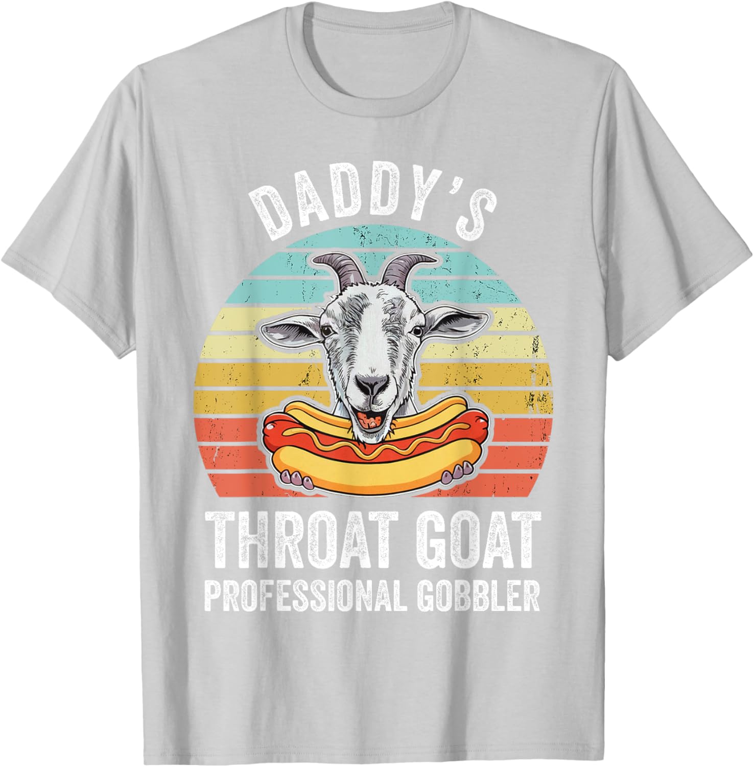 Funny Daddy's Throat Goat Hotdog Gag T-Shirt for Men and Women - 2