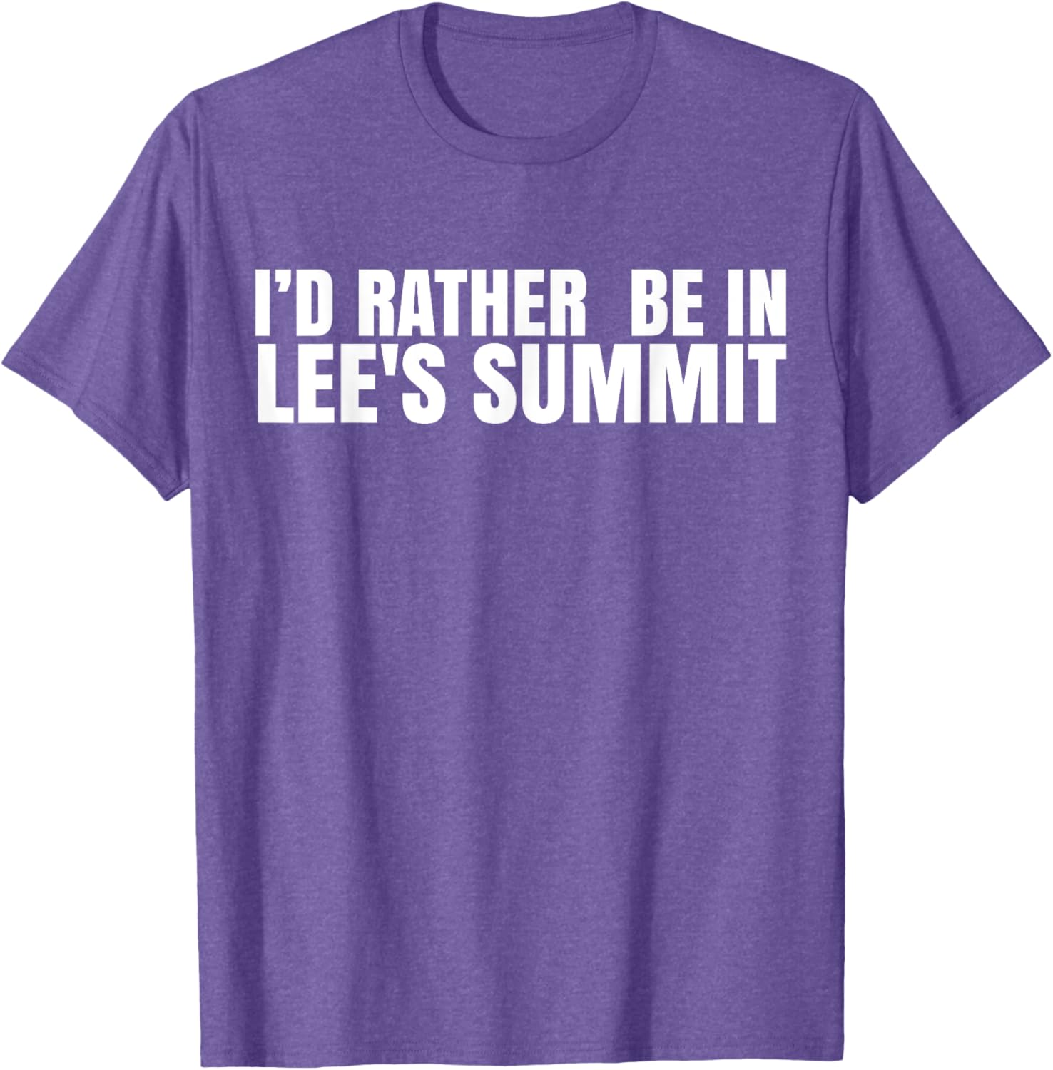 I'd Rather Be in Lee's Summit T-Shirt for Comfort and Style - 7