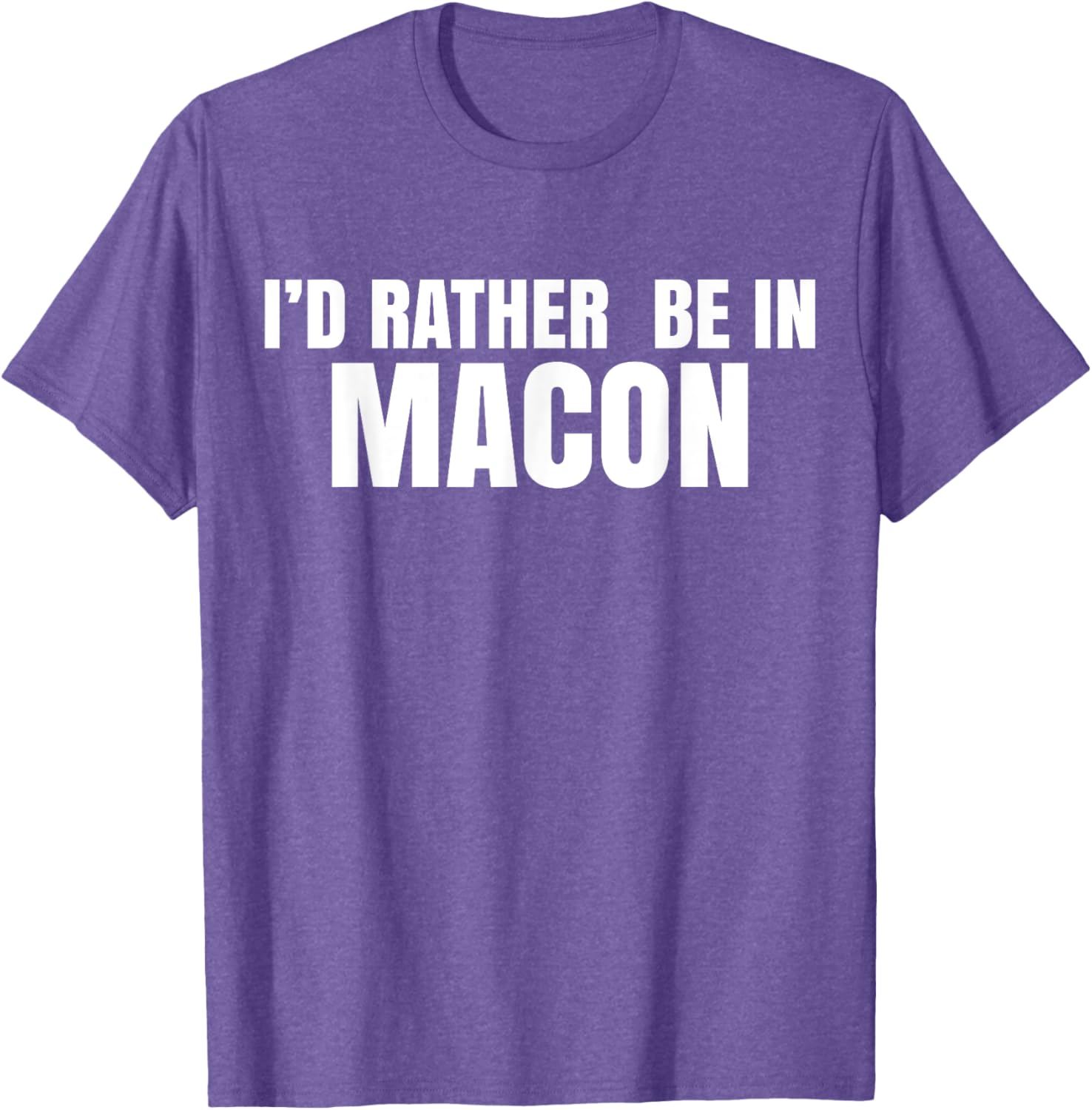 I'd Rather Be in Macon T-Shirt for Casual Comfort and Style - 23