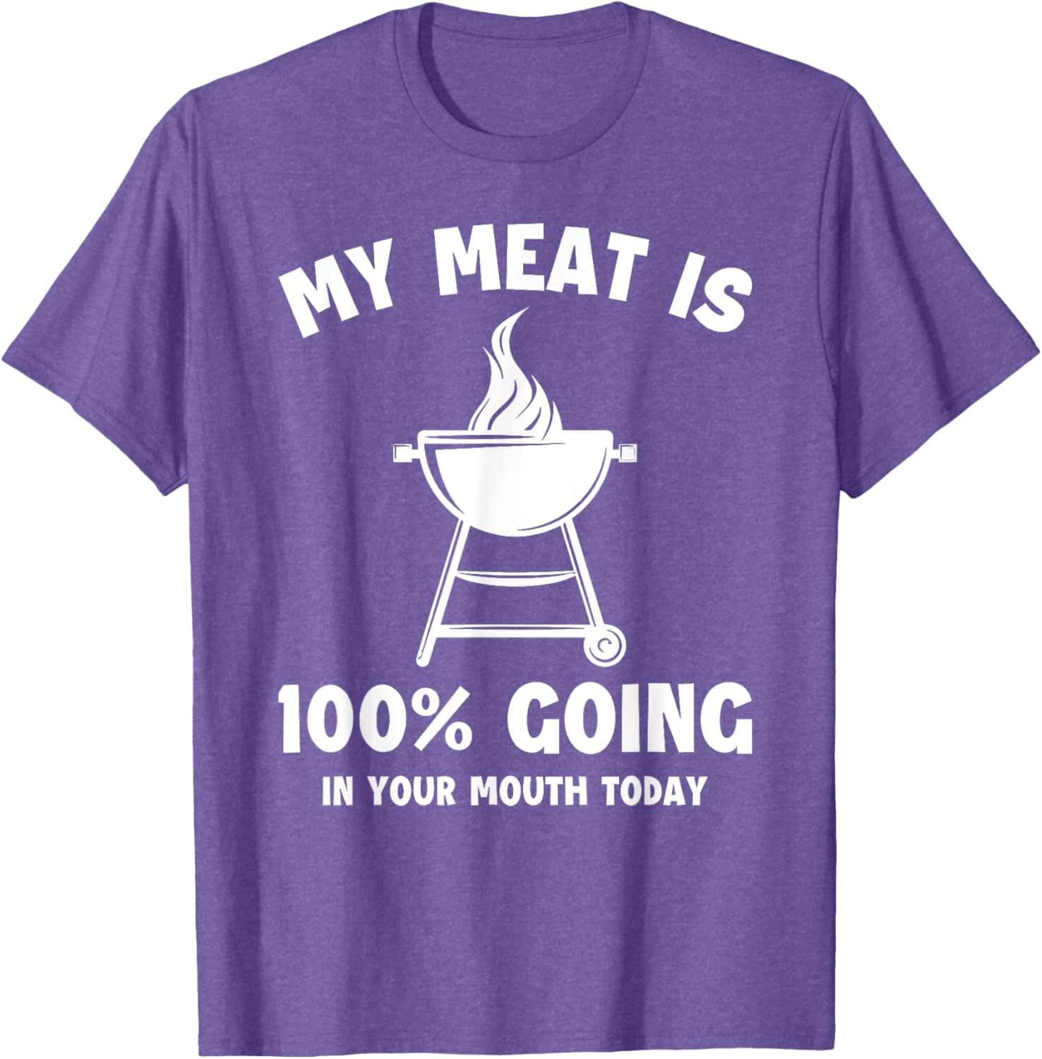 Witty Grilling Humor T-Shirt My Meat Is Going In Your Mouth Fun Shirt - 12