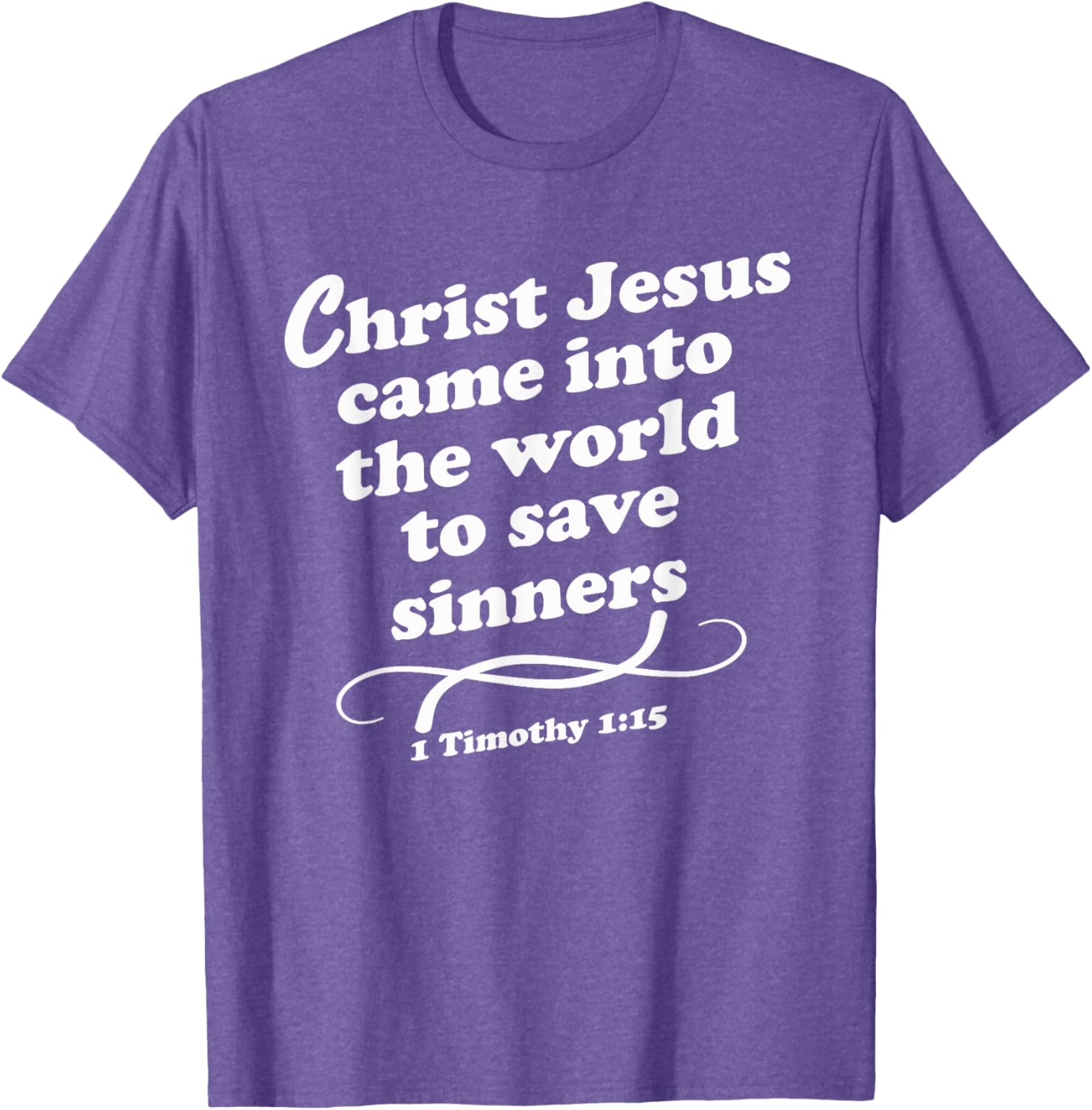 Christ Jesus Came To Save Sinners Gospel KJV T-Shirt for Believers - 14