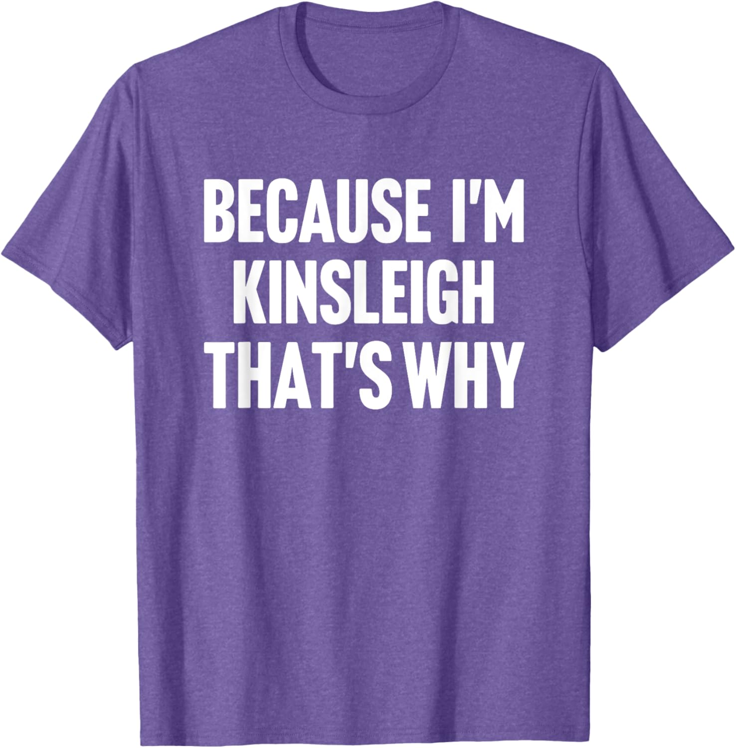 Personalized Kinsleigh Name T-Shirt Fun Custom Clothing for Everyone - 10