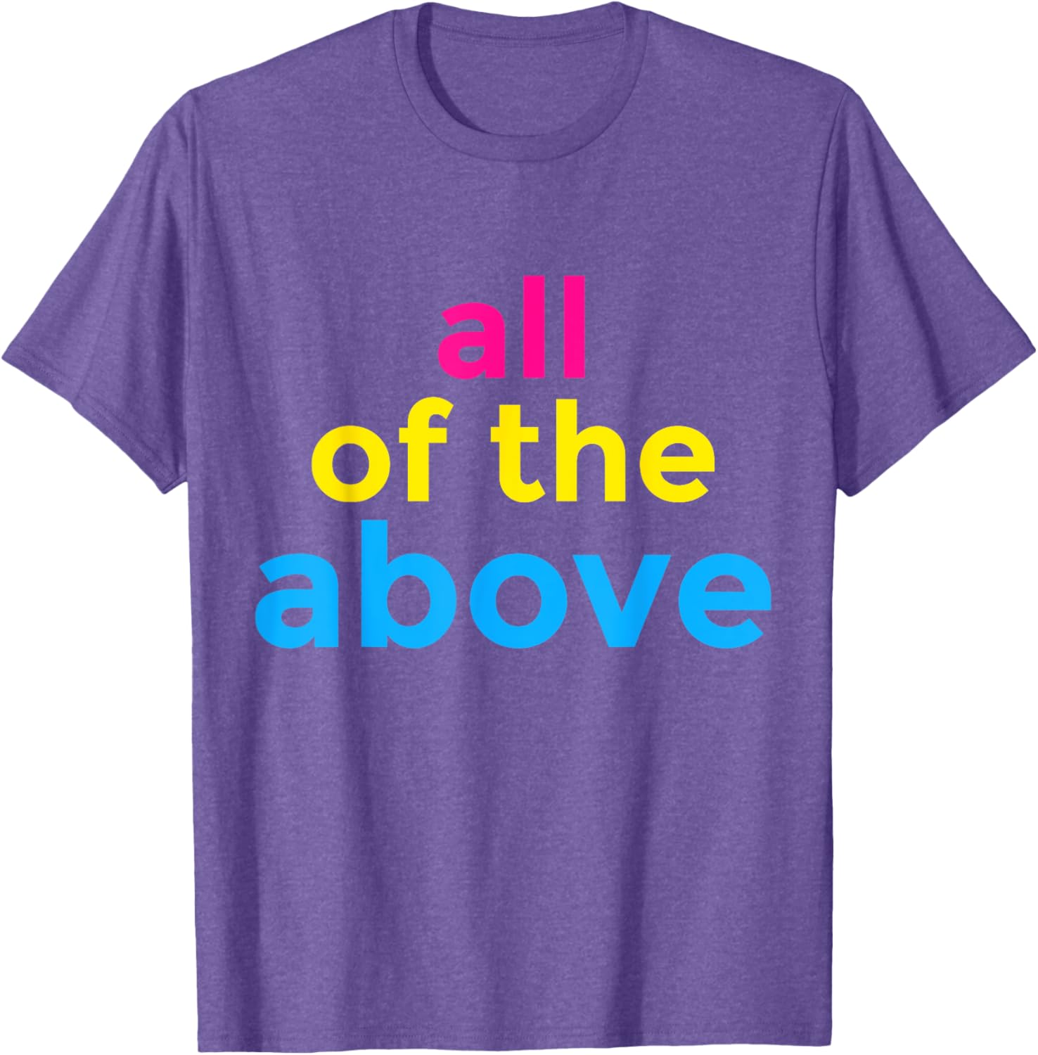 Funny Pansexual Pride Month T-Shirt with All of the Above Design - 4