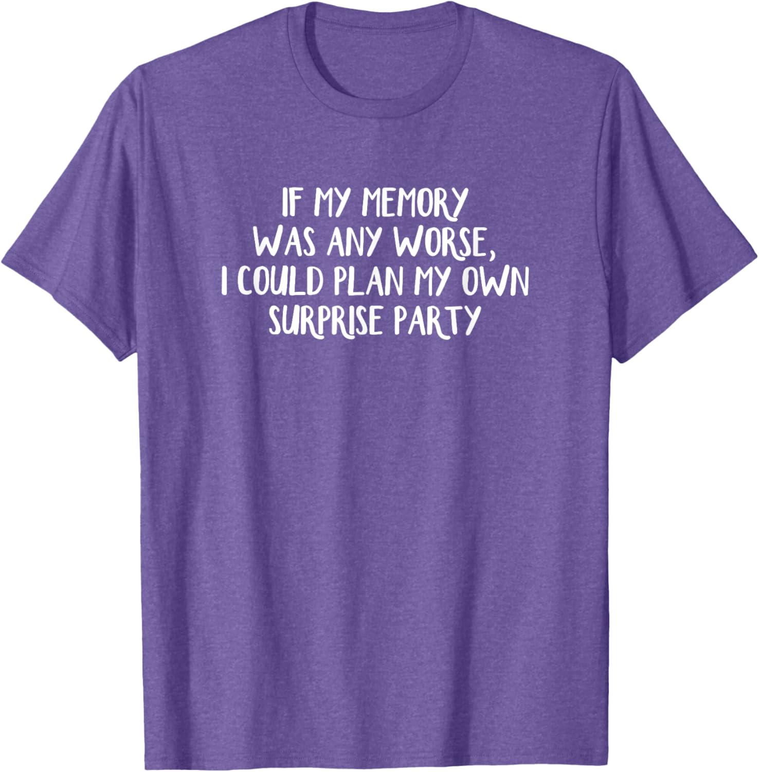 Funny Surprise T-Shirt for Memory Loss Humor - Perfect Gift Idea - 5