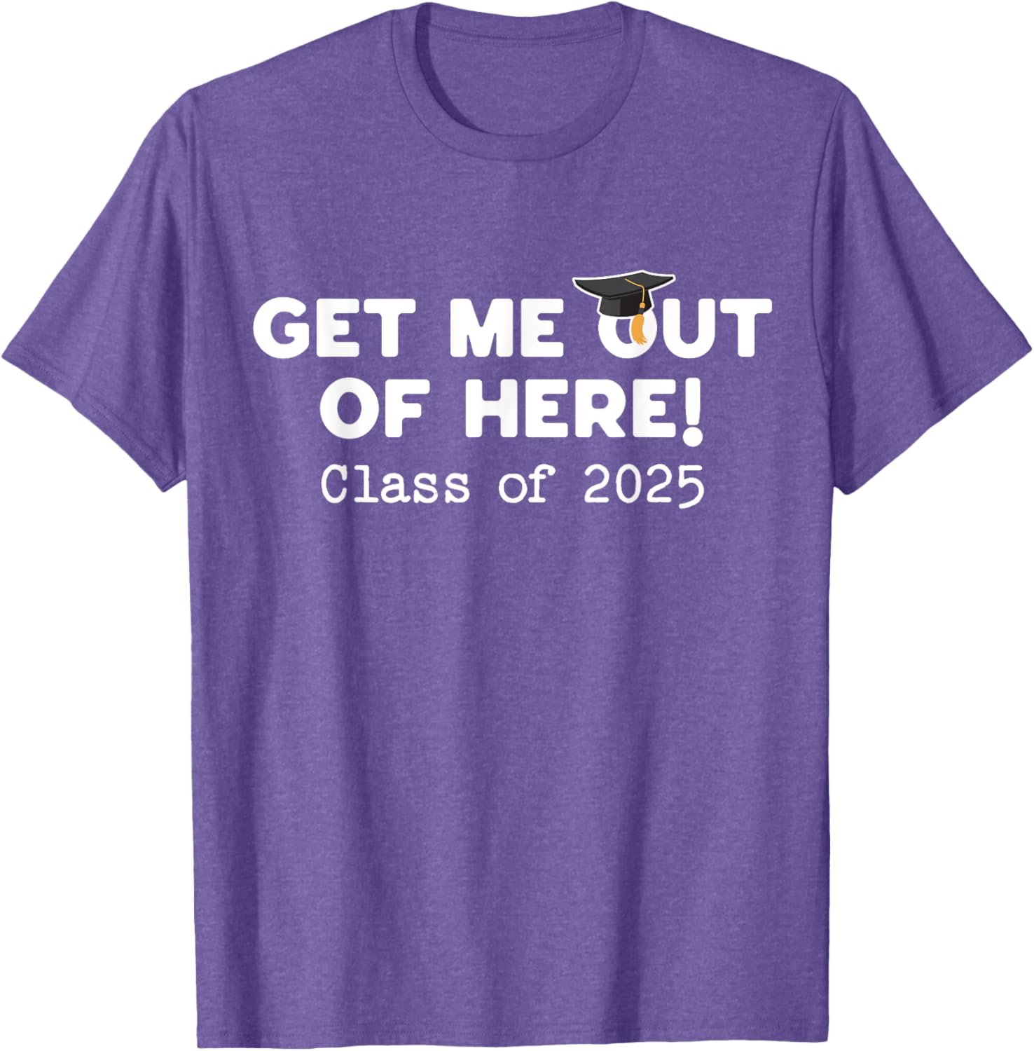 Funny Graduation Class of 2025 Get Me Out of Here T-Shirt for Seniors - 8