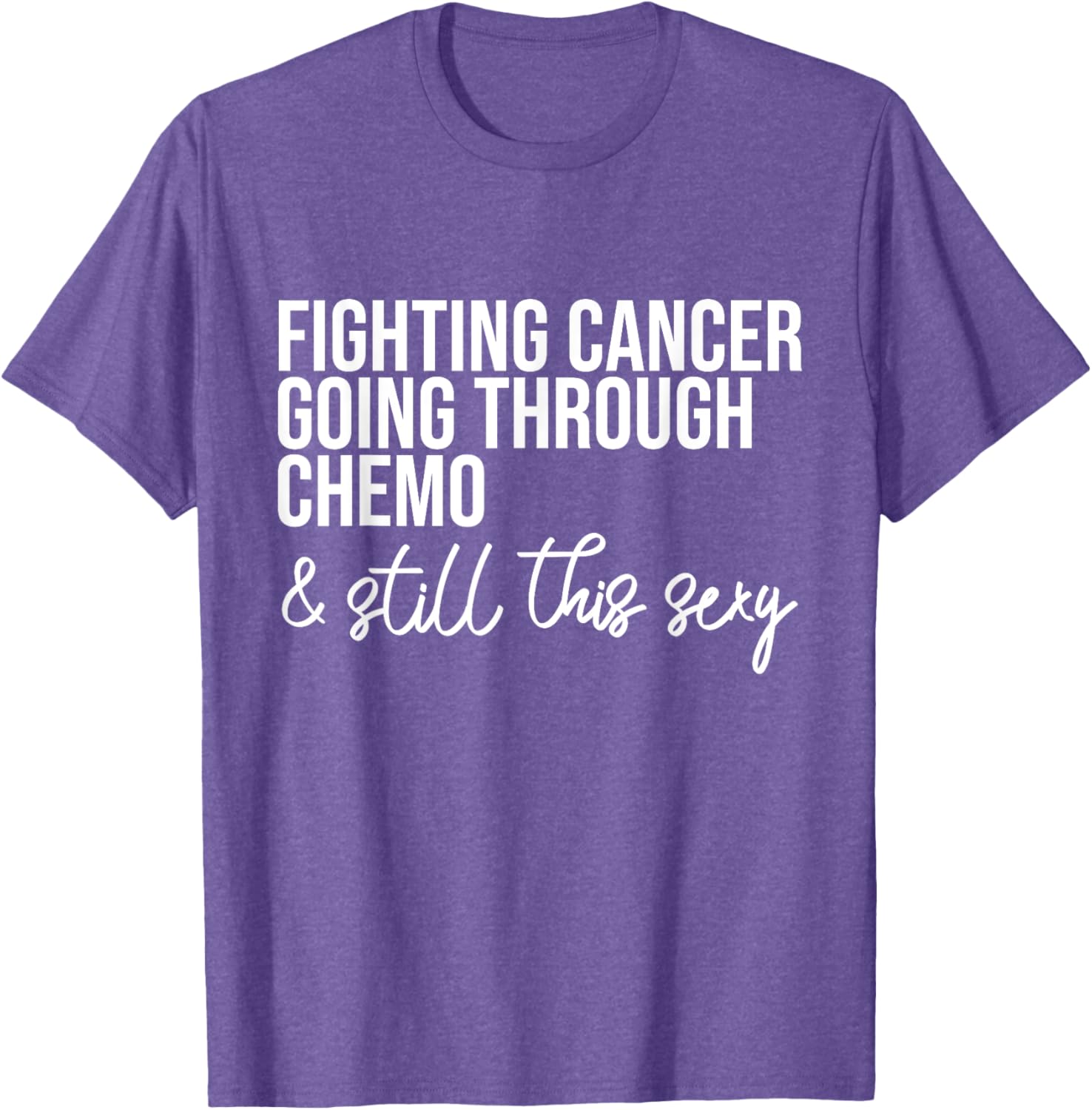 Funny Chemo Warrior T-Shirt – Fighting Cancer and Keeping it Sexy! - 6
