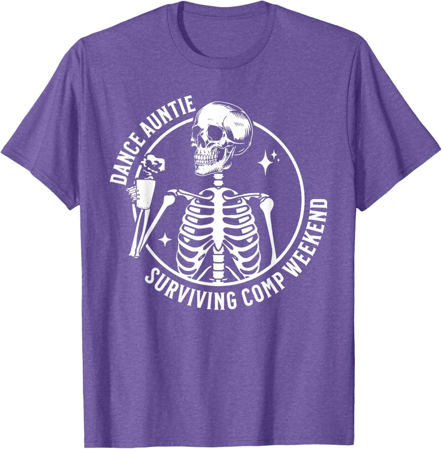 Funny Skeleton Coffee Dance Auntie T-Shirt for Comp Weekend Fun - 1