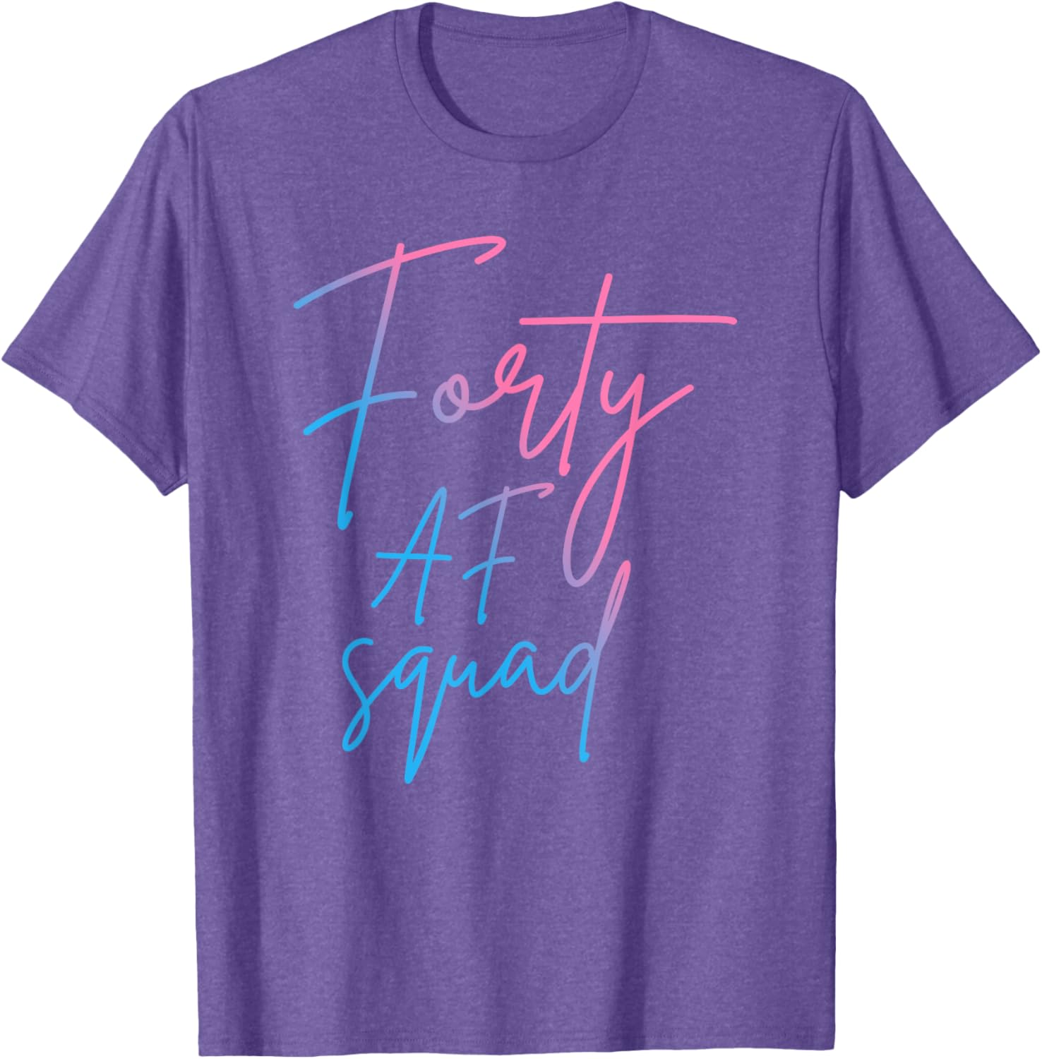 Forty AF Squad 40th Birthday T-Shirt for Fun 40th Celebration - 1