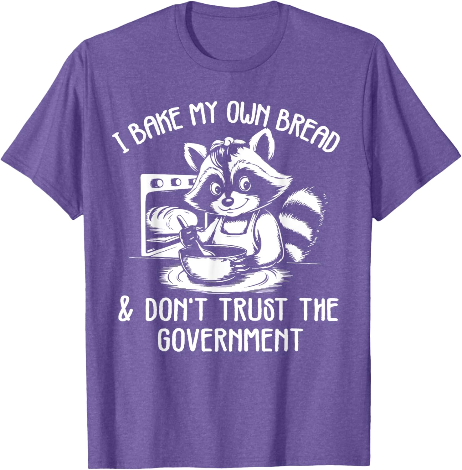 Raccoon I Bake My Own Bread T-Shirt - Unique Funny Design for Bakers - 12