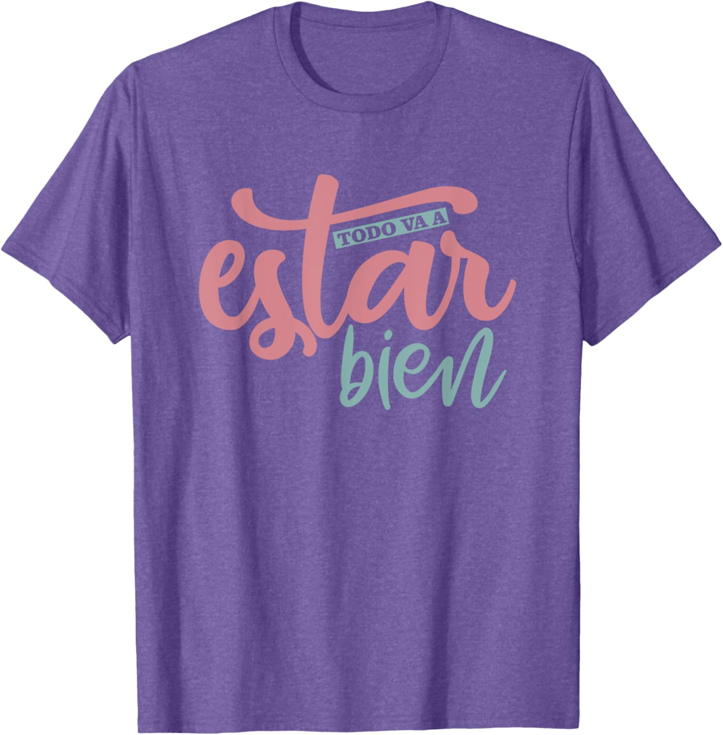 Todo Va A Estar Bien Inspirational Quote T-Shirt for Positive Vibes - 2