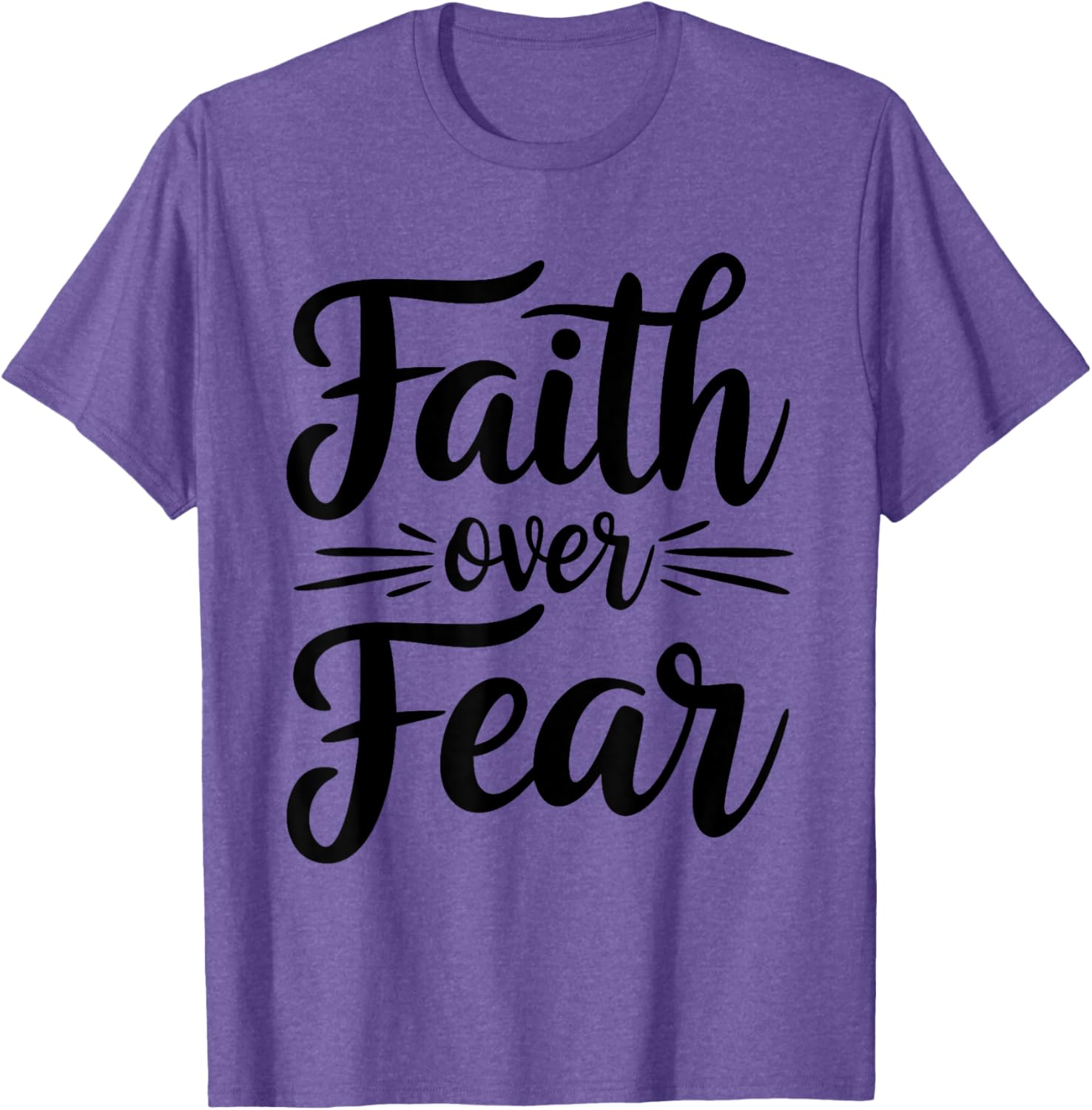 Faith Over Fear Inspirational Christian T-Shirt for Everyday Wear - 10