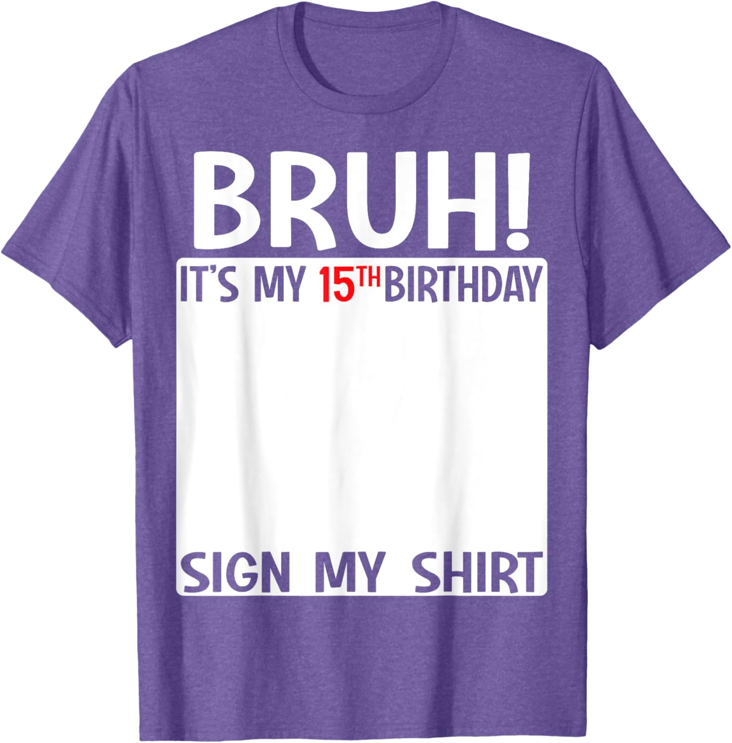 Funny 15th Birthday T-Shirt Sign My Shirt Gift for Teen Celebration - 9