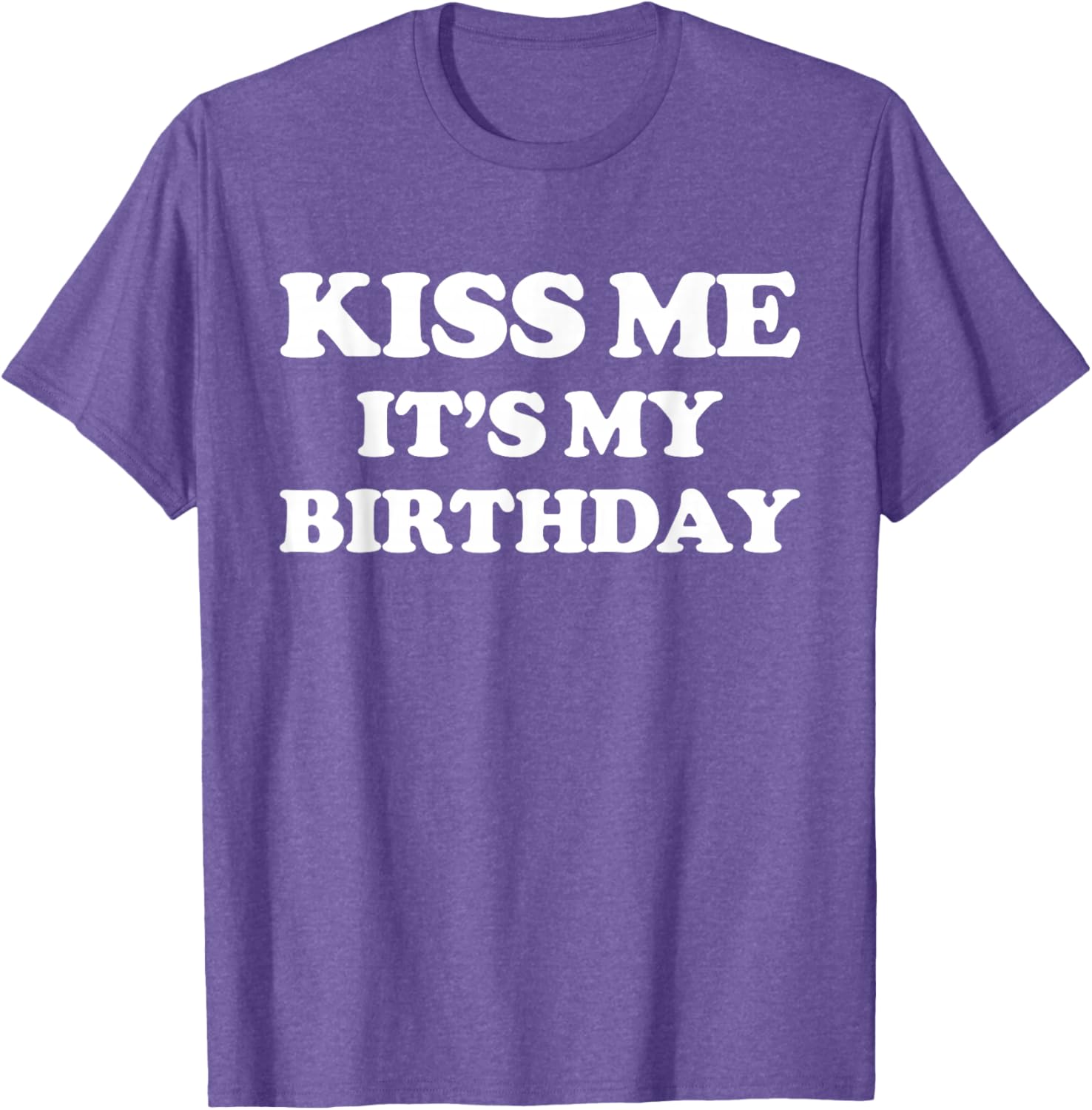 Funny Birthday T-Shirt for Men and Women – Kiss Me It's My Birthday! - 5