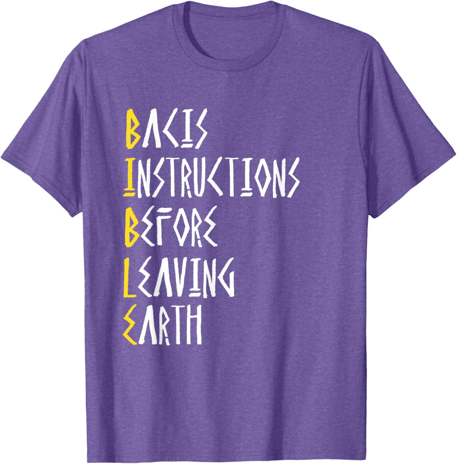 Bible Basic Instructions Before Leaving Earth T-Shirt for Faith Lovers - 15