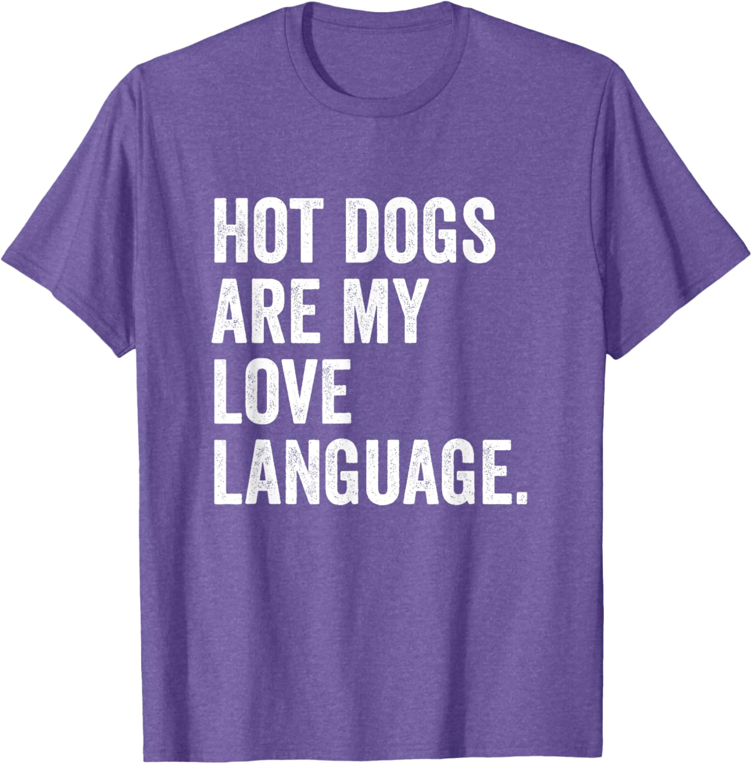 Hot Dogs Are My Love Language Anti Valentine's Day T-Shirt for Fun Lovers - 23