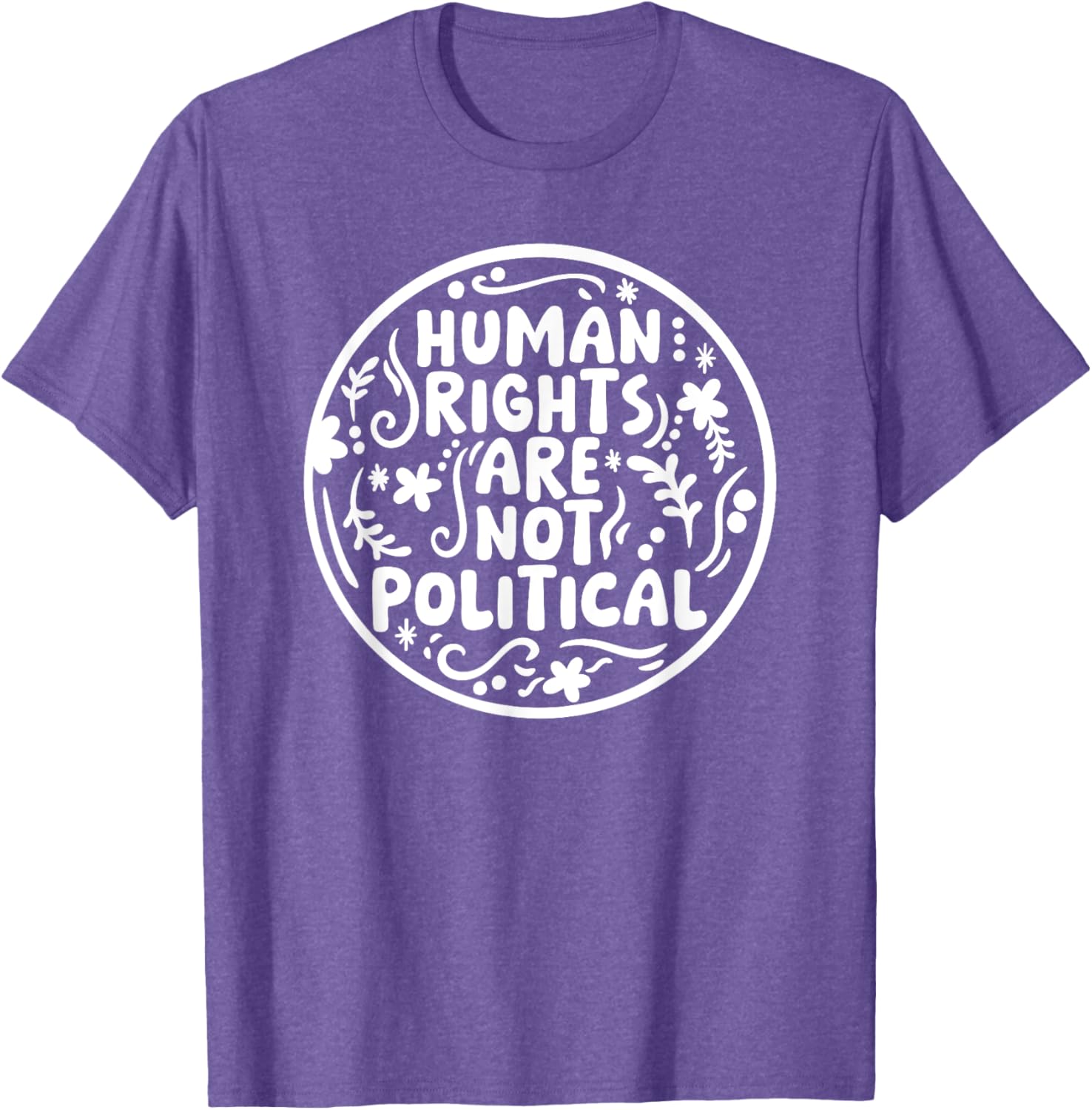 Human Rights Are Not Political T-Shirt for Bold Expressions and Style - 9