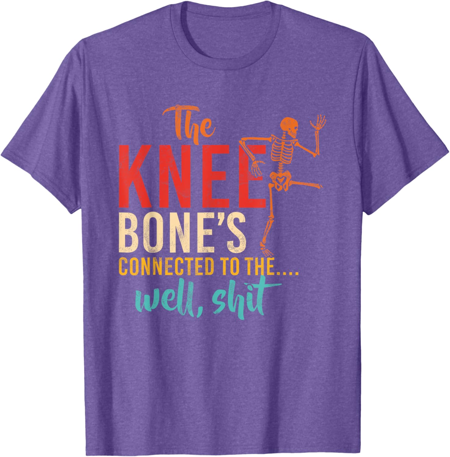 Funny Knee Bone T-Shirt for Humor Lovers - Casual and Comfy Wear - 20