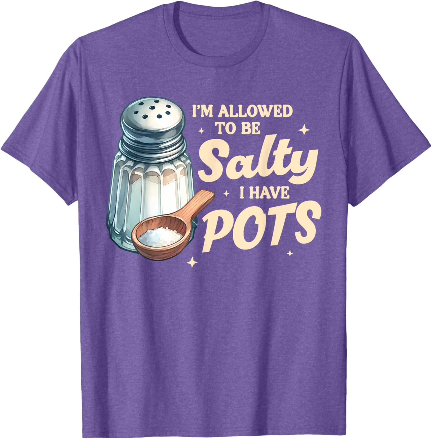 POTS Awareness I'm Allowed To Be That Salty T-Shirt for Everyday Comfort - 2