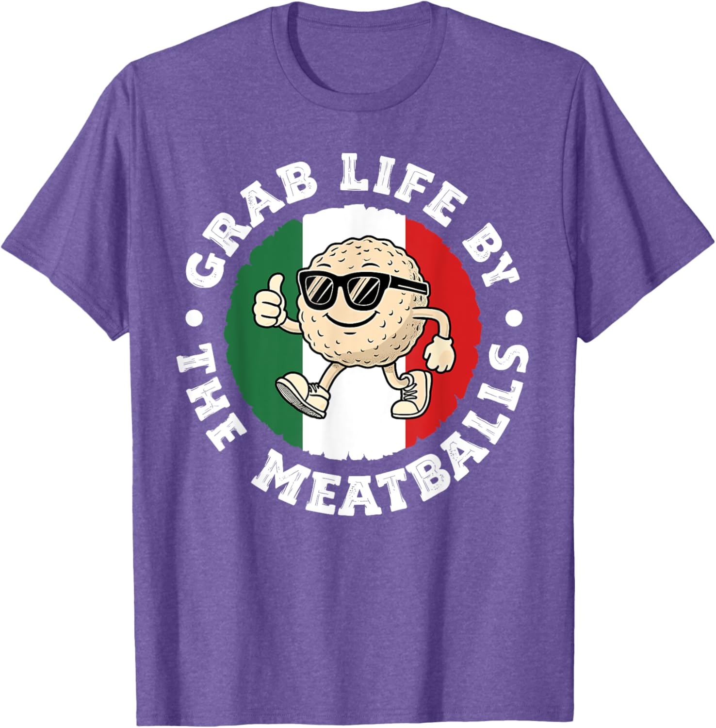 Funny Italian Cuisine T-Shirt Grab Life By The Meatballs for Food Lovers - 21