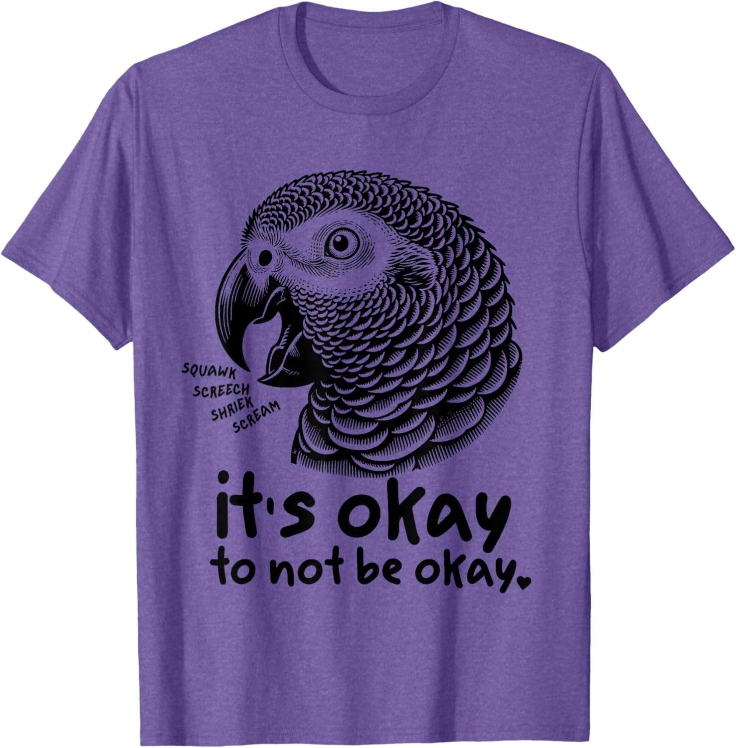 Funny African Grey Parrot Self Love T-Shirt It's Okay to Not be Okay - 1