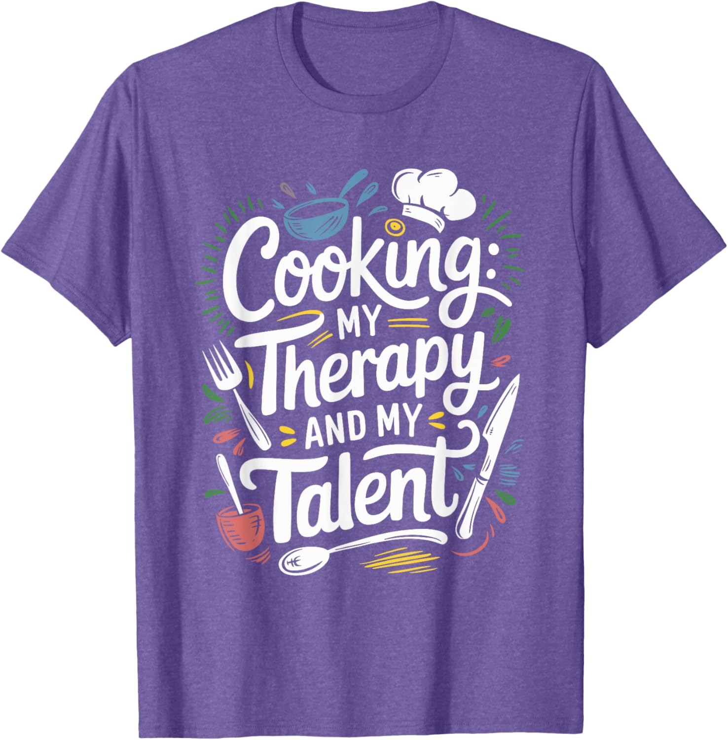 Chef Quote T-Shirt for Cooking Lovers and Culinary Enthusiasts - 19