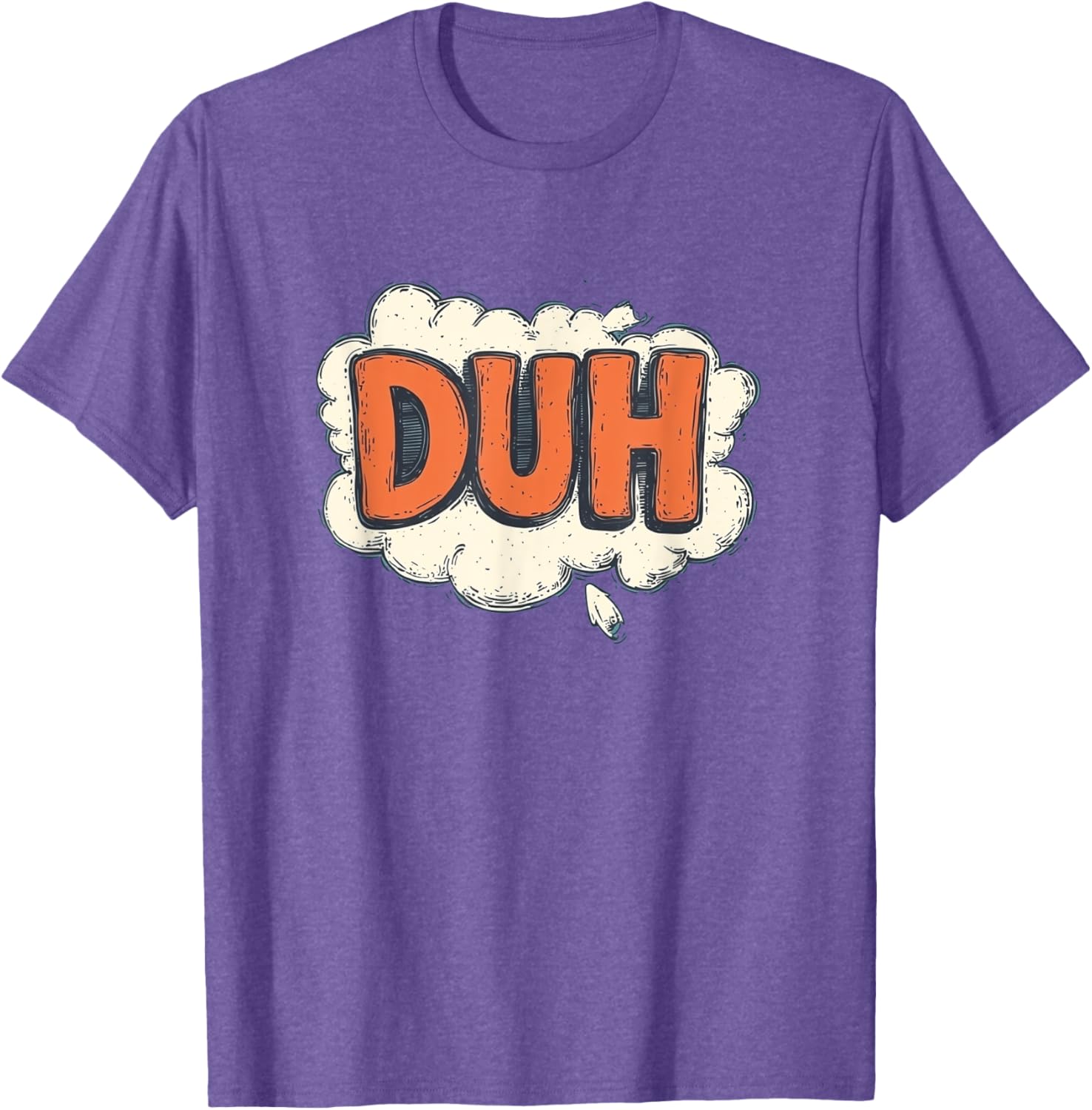 Stay Funny with Cool Duh Speech Design T-Shirt - Perfect for Casual Wear - 13