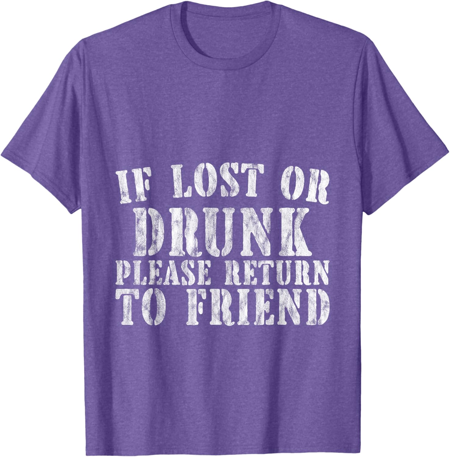 If Lost or Drunk Please Return To Friend Party Safety T-Shirt - 17
