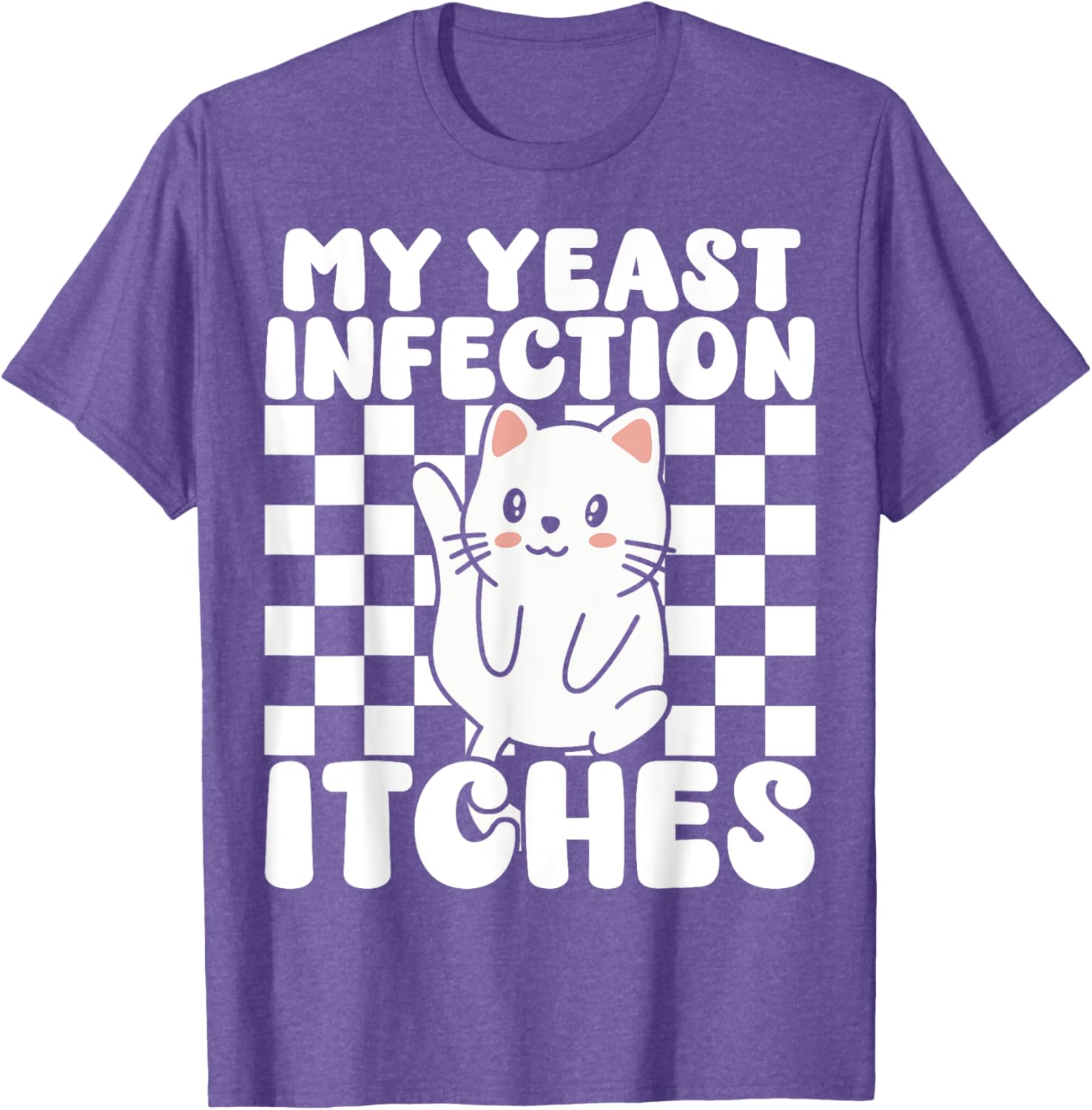 Funny Cat T-Shirt for Adults My Yeast Infection Itches Humor Tee - 11