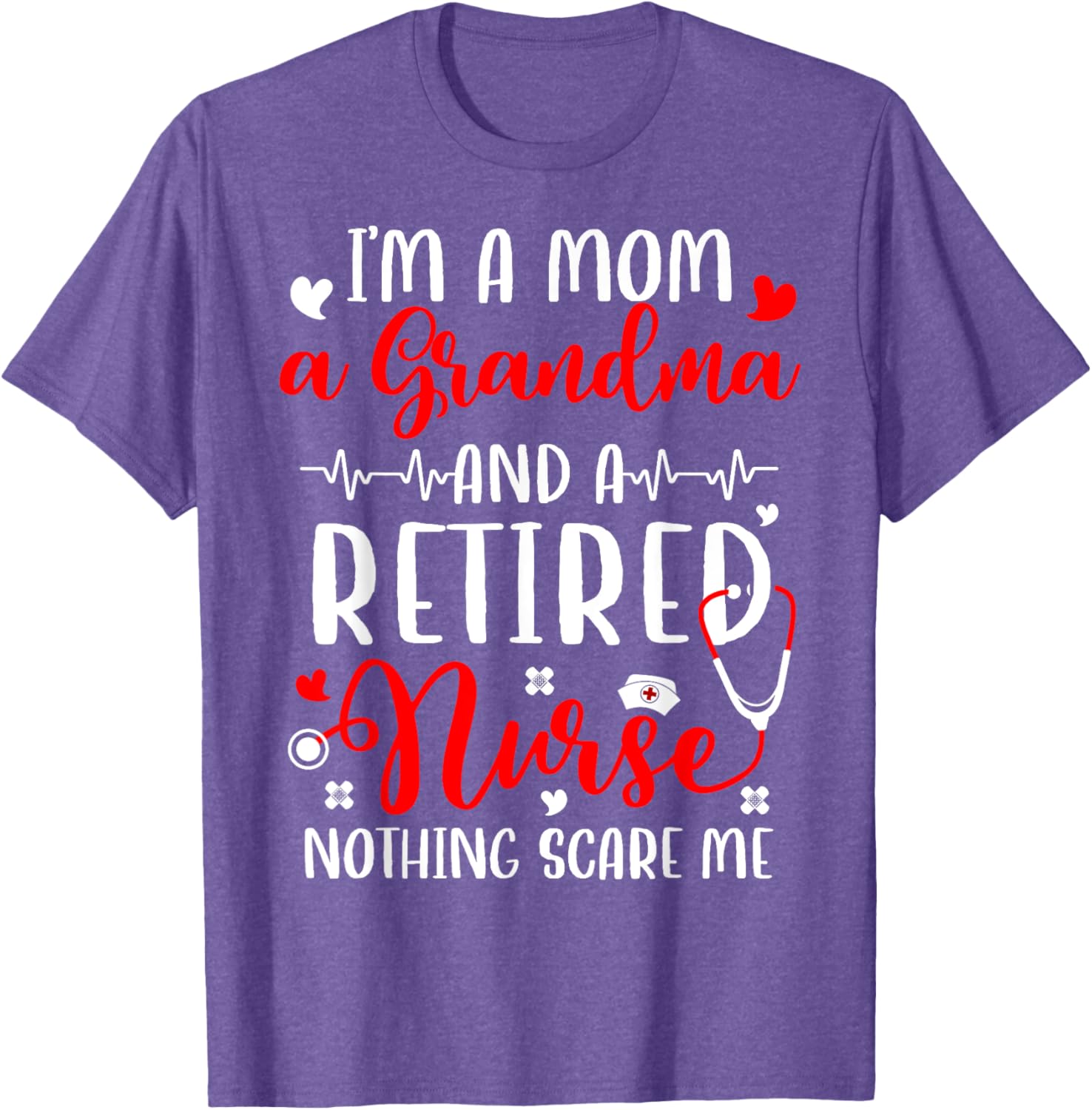 I'm A Mom And Grandma Retired Nurse T-Shirt for Proud Nurses - 26