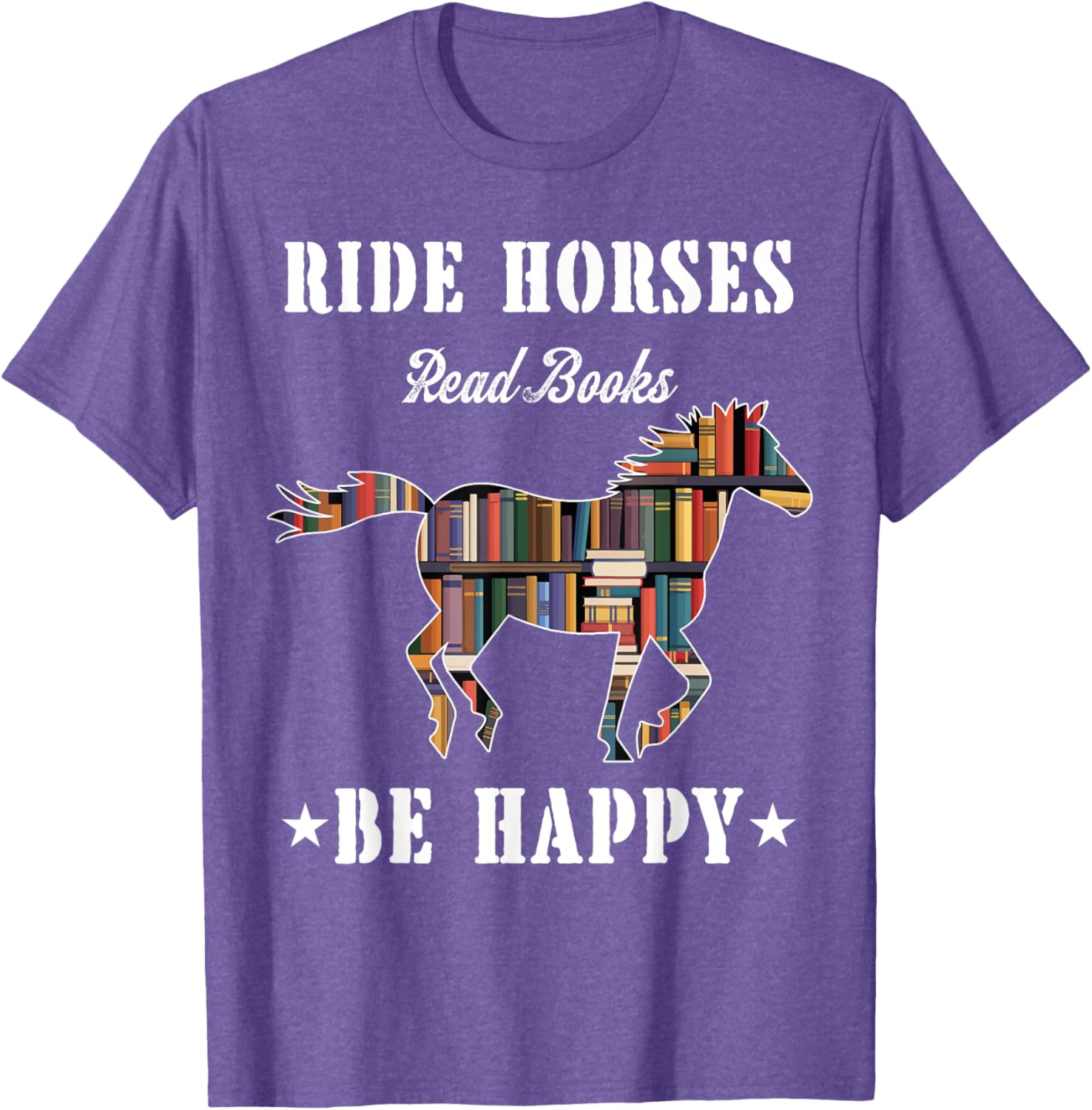 Ride Horses Read Books Be Happy Funny Horse Lover T-Shirt for Women - 19