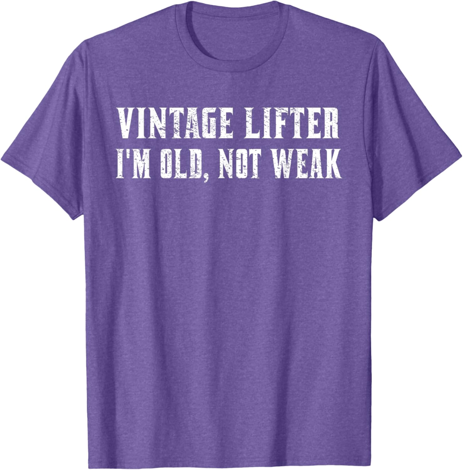 Vintage Lifter I'm Old Not Weak T-Shirt for Fitness Enthusiasts - 15