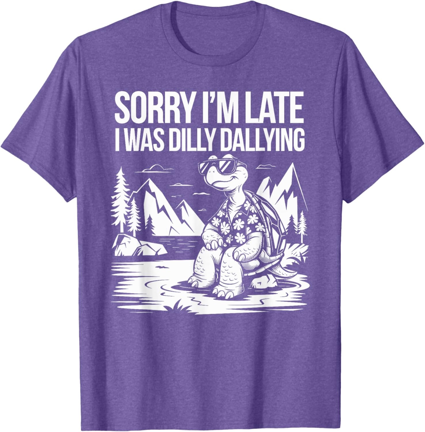 Funny Turtle T-Shirt Sorry I'm Late I Was Dilly Dallying for Men and Women - 2