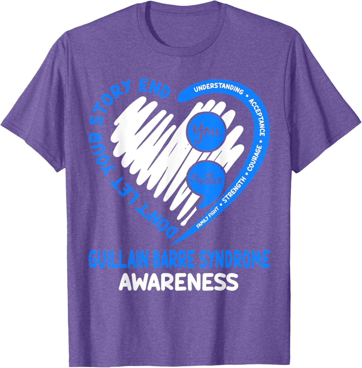 Guillain Barre Syndrome Awareness T-Shirt Don't Let Your Story End - 2