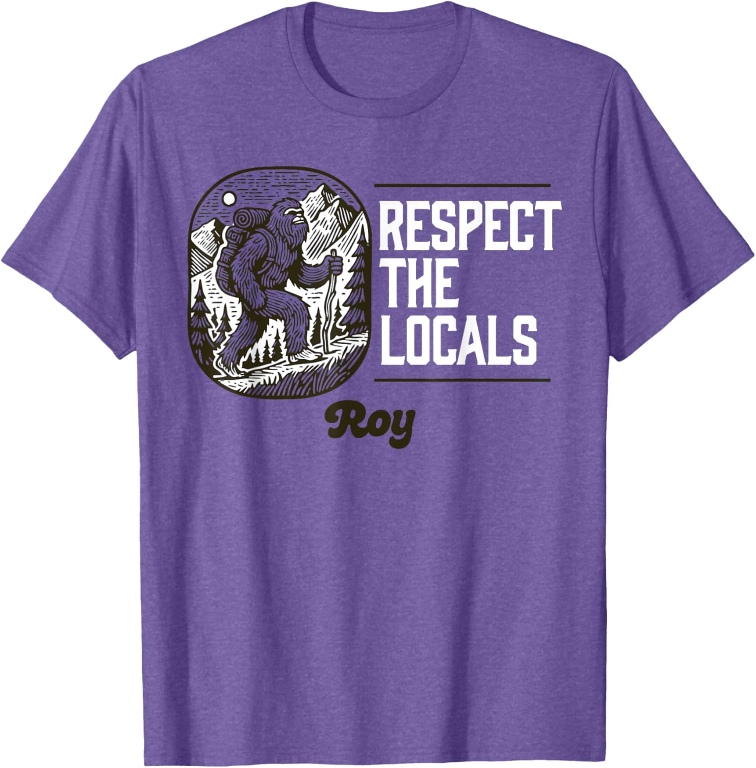 Roy Respect the Locals Bigfoot Sasquatch Hiking T-Shirt for Nature Lovers - 5