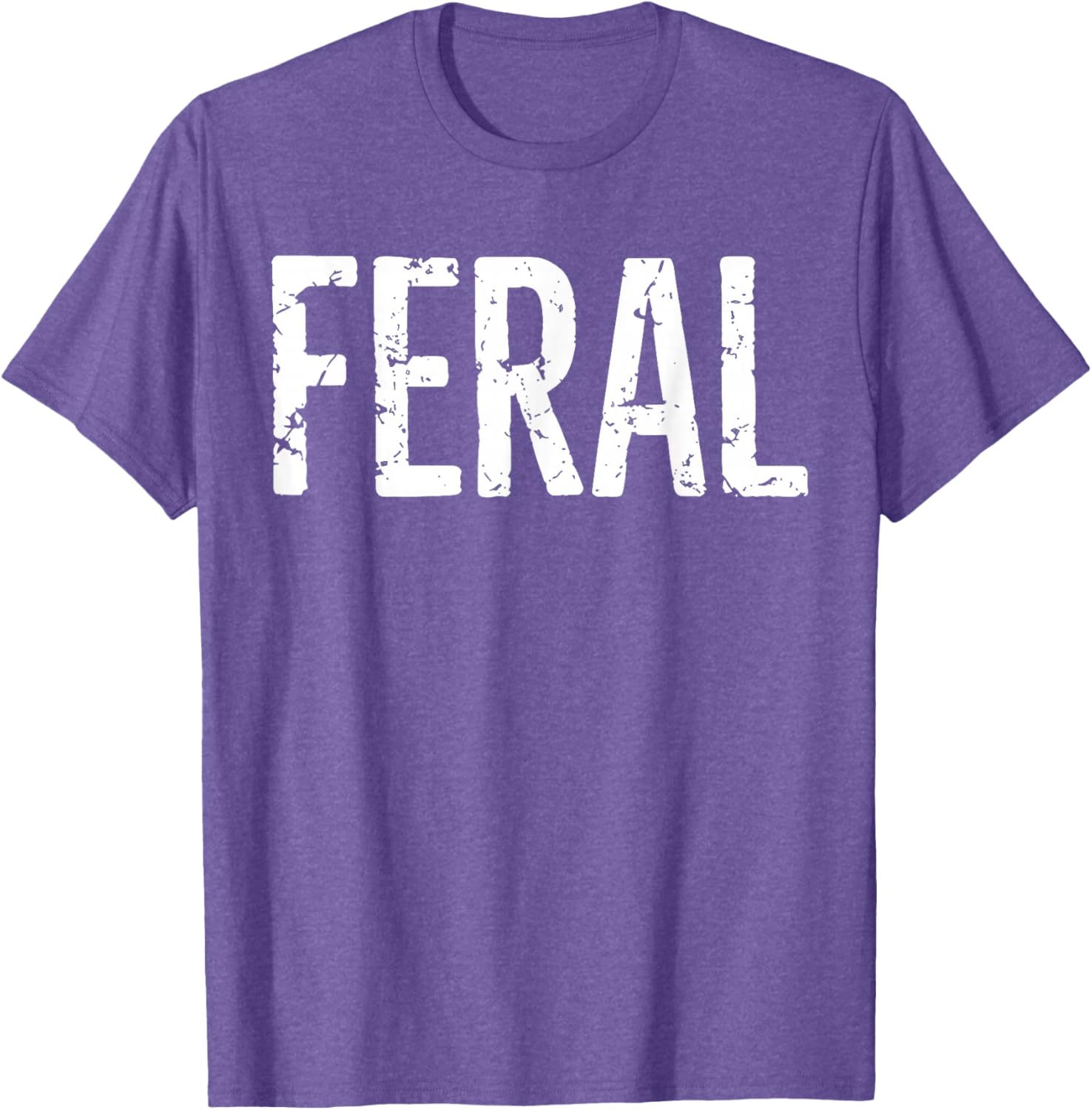 Feral Shirt Retro Vintage Funny Quote T-Shirt for Men and Women - 13