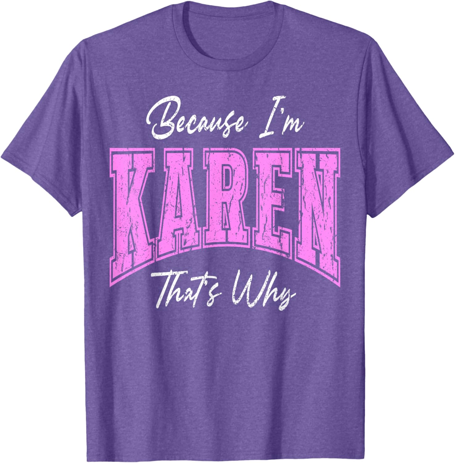 Funny Karen That's Why Confident Novelty T-Shirt for Women - 13