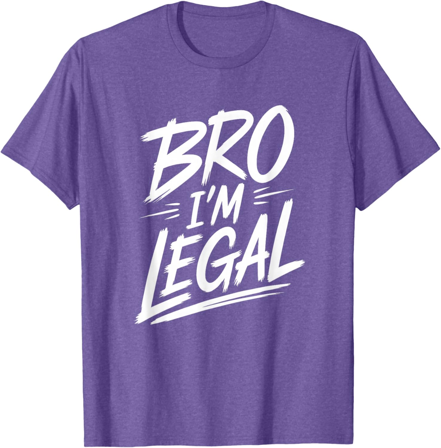 Funny Bro I'm Legal Proud US Citizen T-Shirt for Immigrants Humor - 3