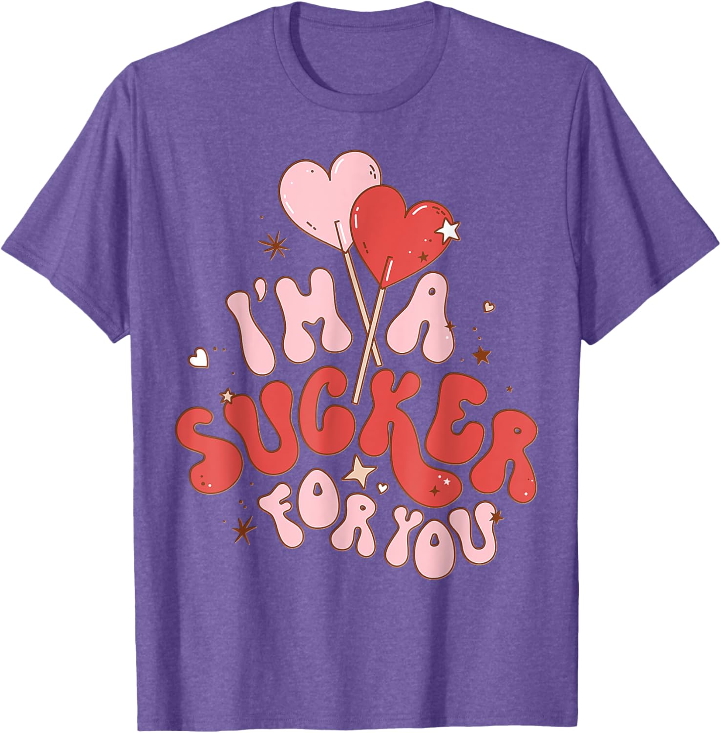 I'm A Sucker For You Valentine Candy Heart T-Shirt for Sweethearts - 18